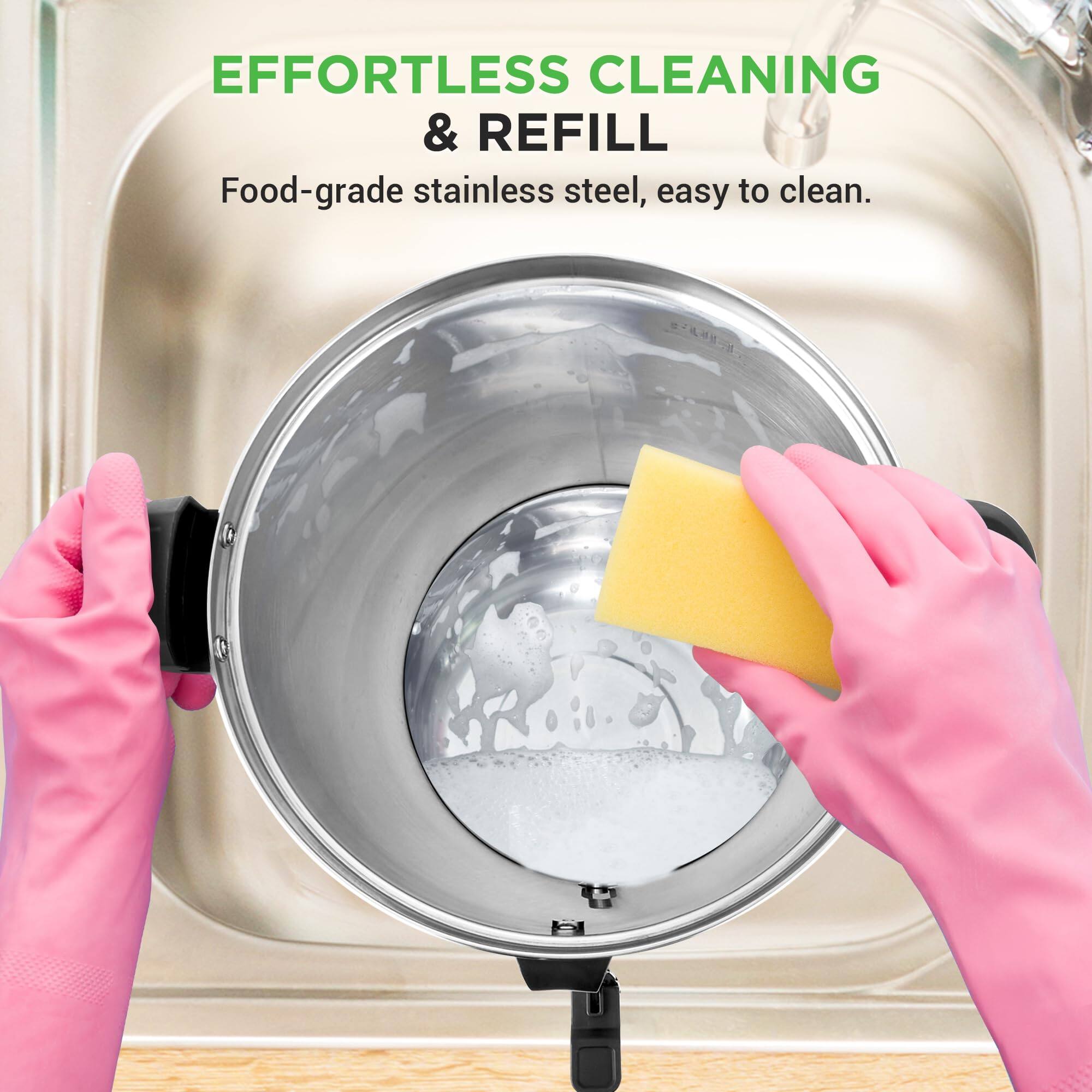 EFFORTLESS CLEANING & REFILL  
Food-grade stainless steel, easy to clean.