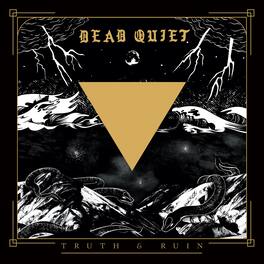 Dead Quiet - Truth And Ruin - VINYL LP
