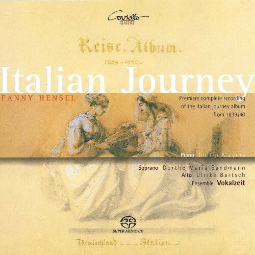 Coviello CLASSICS  
Reisealbum  
Italian Journey  
FANNY HENSEL  
Premiere complete recording of the Italian journey album from 1839/40  

Piano: Philip Mayers  
Soprano: Dörthe Maria Sandmann  
Alto: Ulrike Bartsch  
Ensemble: Vokalzeit 20  

SUPER AUDIO CD  
Graalala Malien  
Deutschland - Italien
