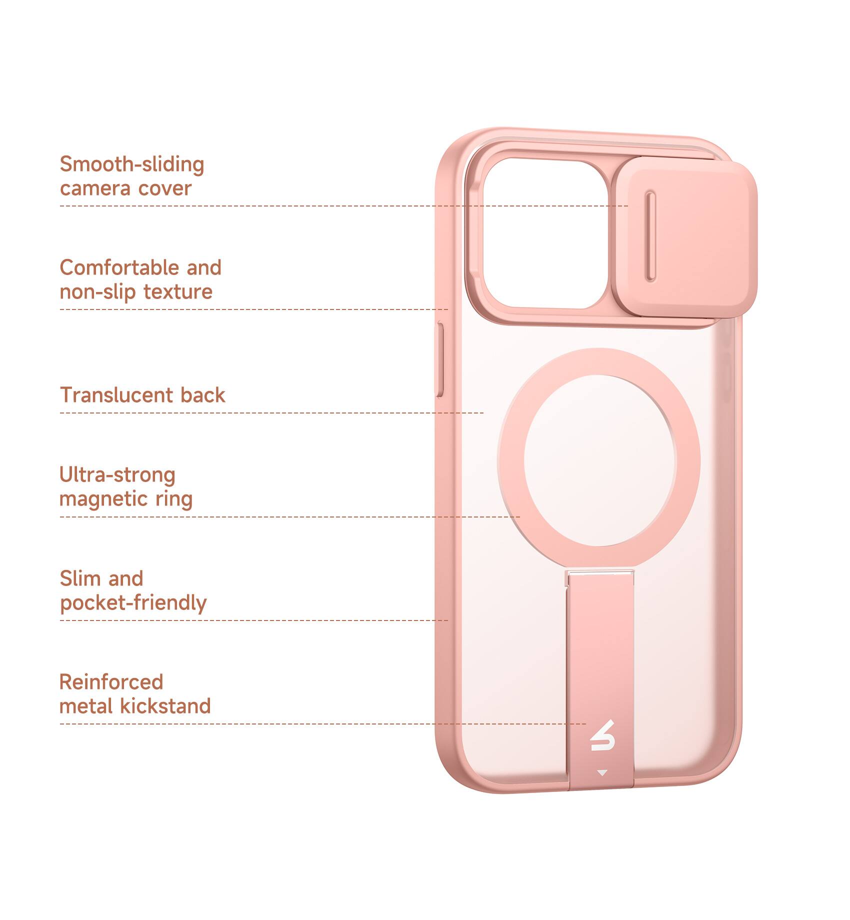 Smooth-sliding camera cover  
Comfortable and non-slip texture  
Translucent back  
Ultra-strong magnetic ring  
Slim and pocket-friendly  
Reinforced metal kickstand