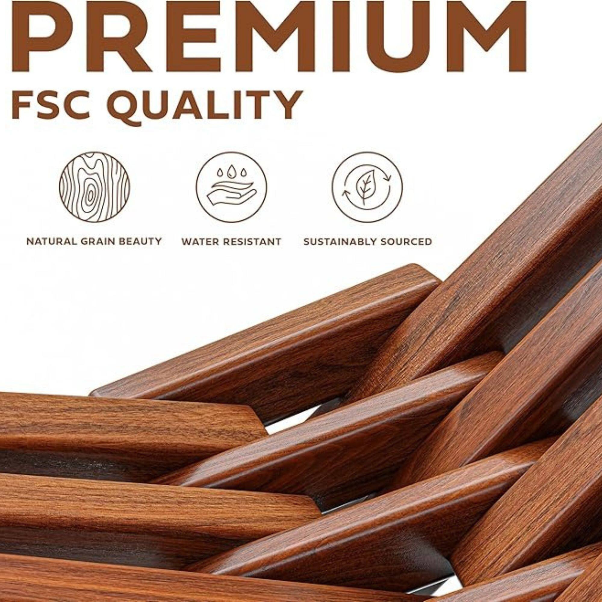 PREMIUM  
FSC QUALITY  
NATURAL GRAIN BEAUTY  
WATER RESISTANT  
SUSTAINABLY SOURCED