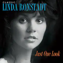 Linda Ronstadt - Classic Linda Ronstadt: Just One Look - VINYL LP
