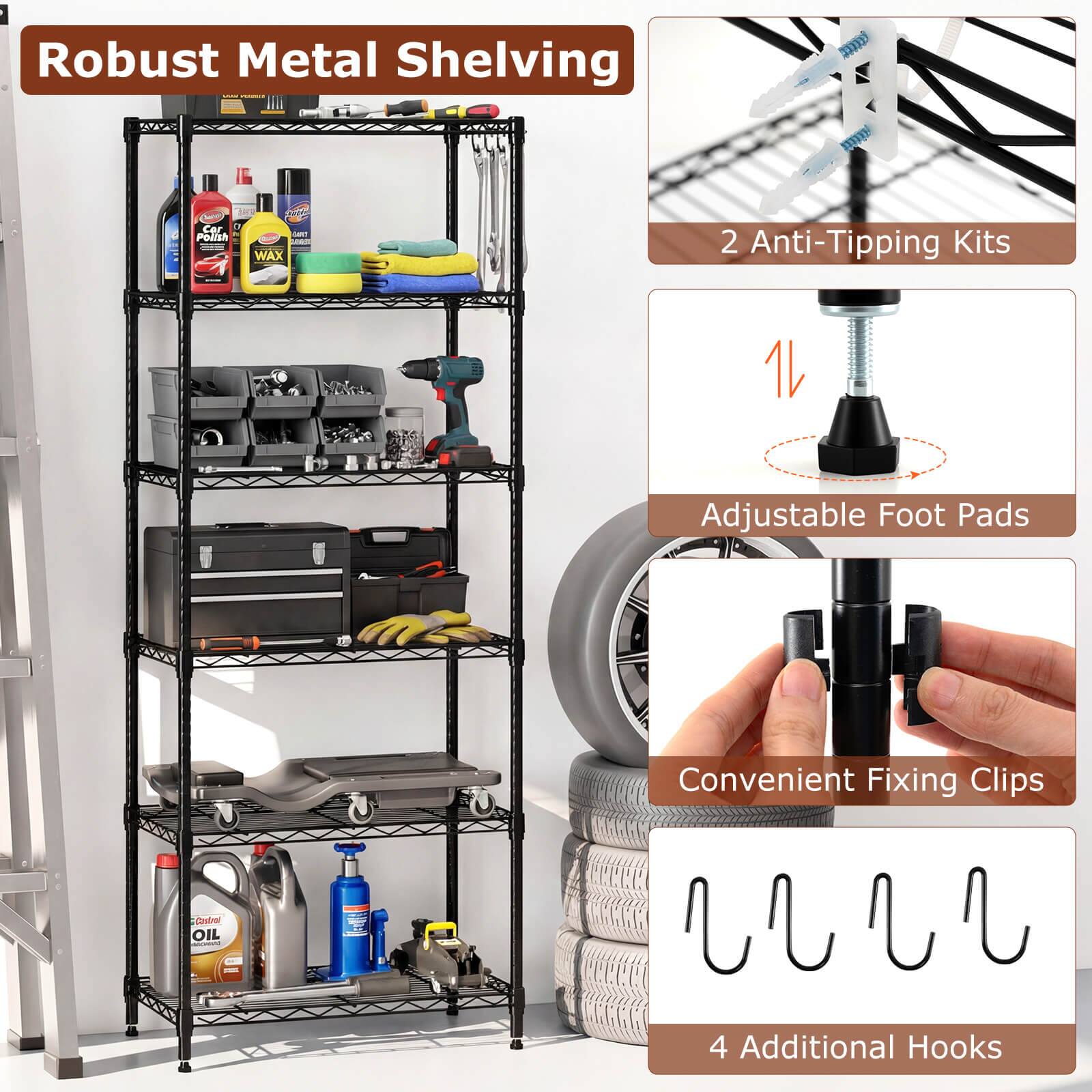 Robust Metal Shelving

- 2 Anti-Tipping Kits
- Adjustable Foot Pads
- Convenient Fixing Clips
- 4 Additional Hooks
