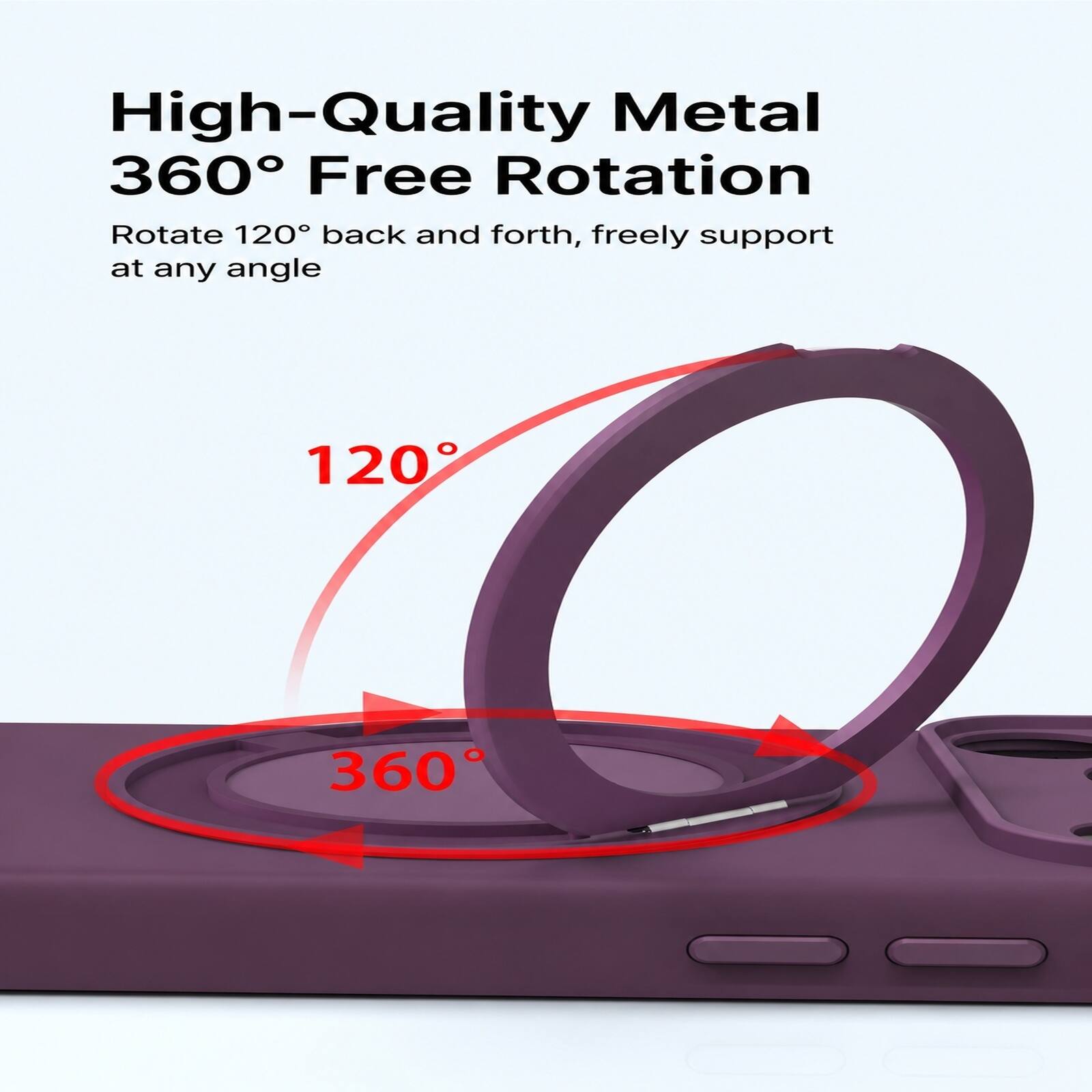 High-Quality Metal 360° Free Rotation  
Rotate 120° back and forth, freely support at any angle