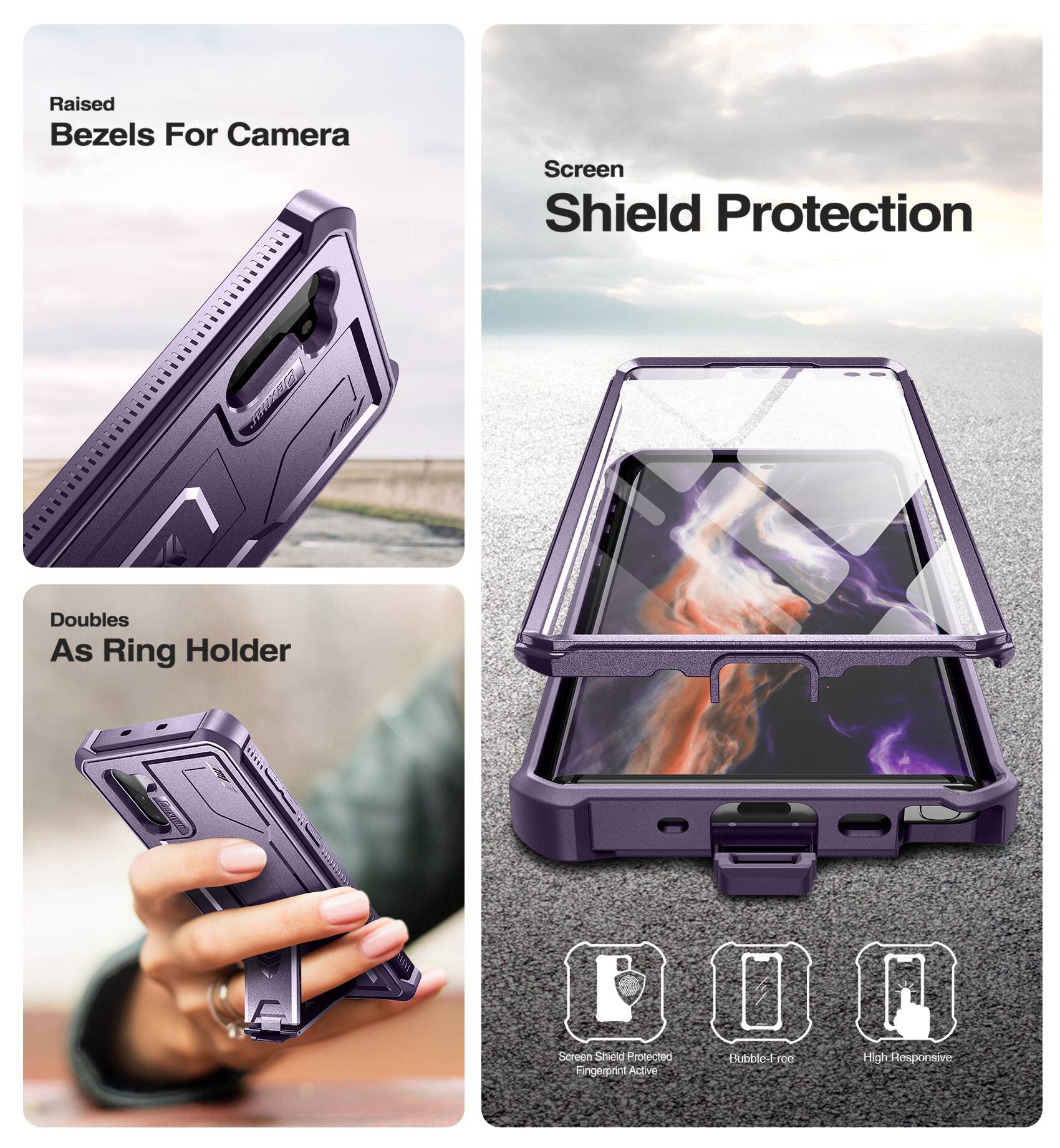 Raised Bezels For Camera  
Screen Shield Protection  
Doubles As Ring Holder  

Screen Shield Protected  
Fingerprint Active  
Bubble-Free  
High Responsive