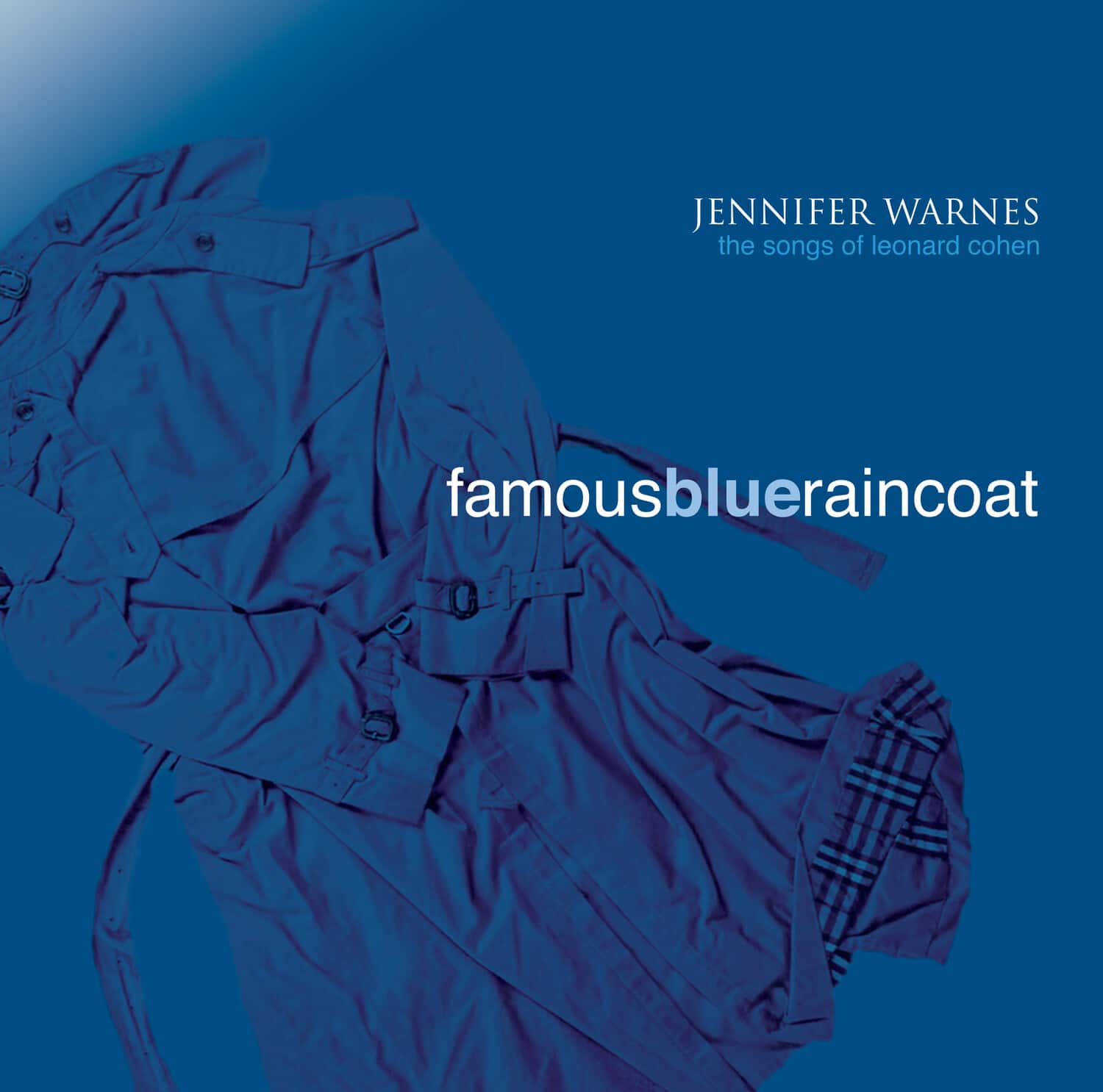JENNIFER WARNE  
the songs of leonard cohen  

famousblueraincoat