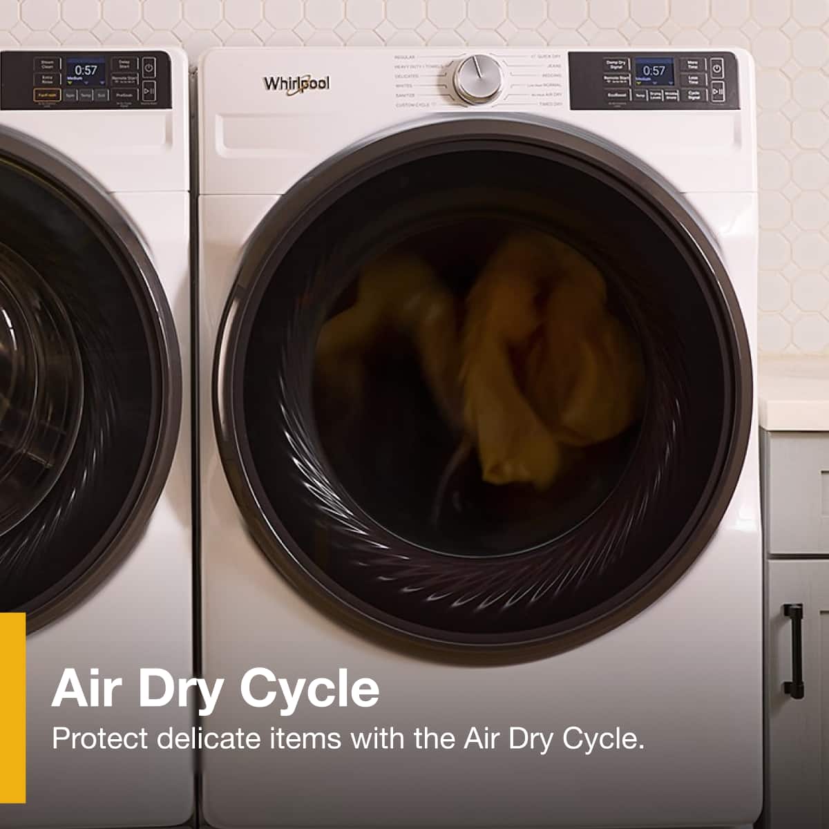 Air Dry Cycle
Protect delicate items with the Air Dry Cycle.