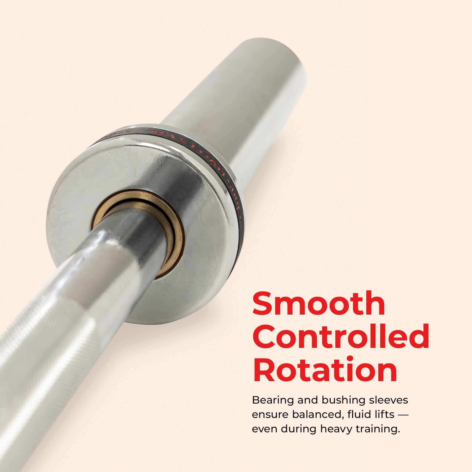 Smooth Controlled Rotation  
Bearing and bushing sleeves ensure balanced, fluid lifts — even during heavy training.