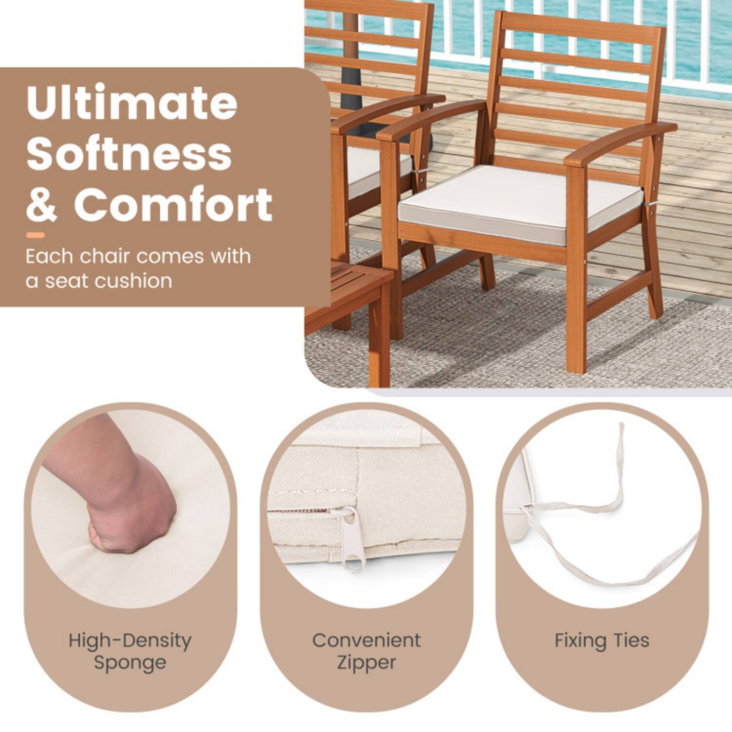 Ultimate Softness & Comfort  
Each chair comes with a seat cushion  

- High-Density Sponge  
- Convenient Zipper  
- Fixing Ties