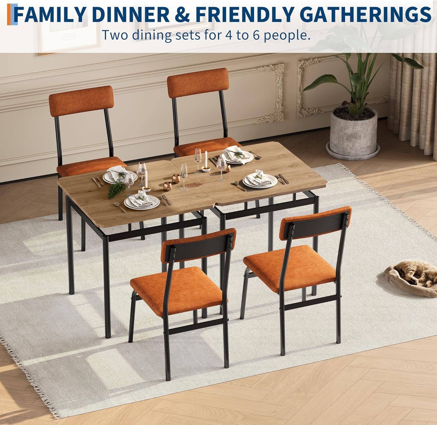FAMILY DINNER & FRIENDLY GATHERINGS  
Two dining sets for 4 to 6 people.