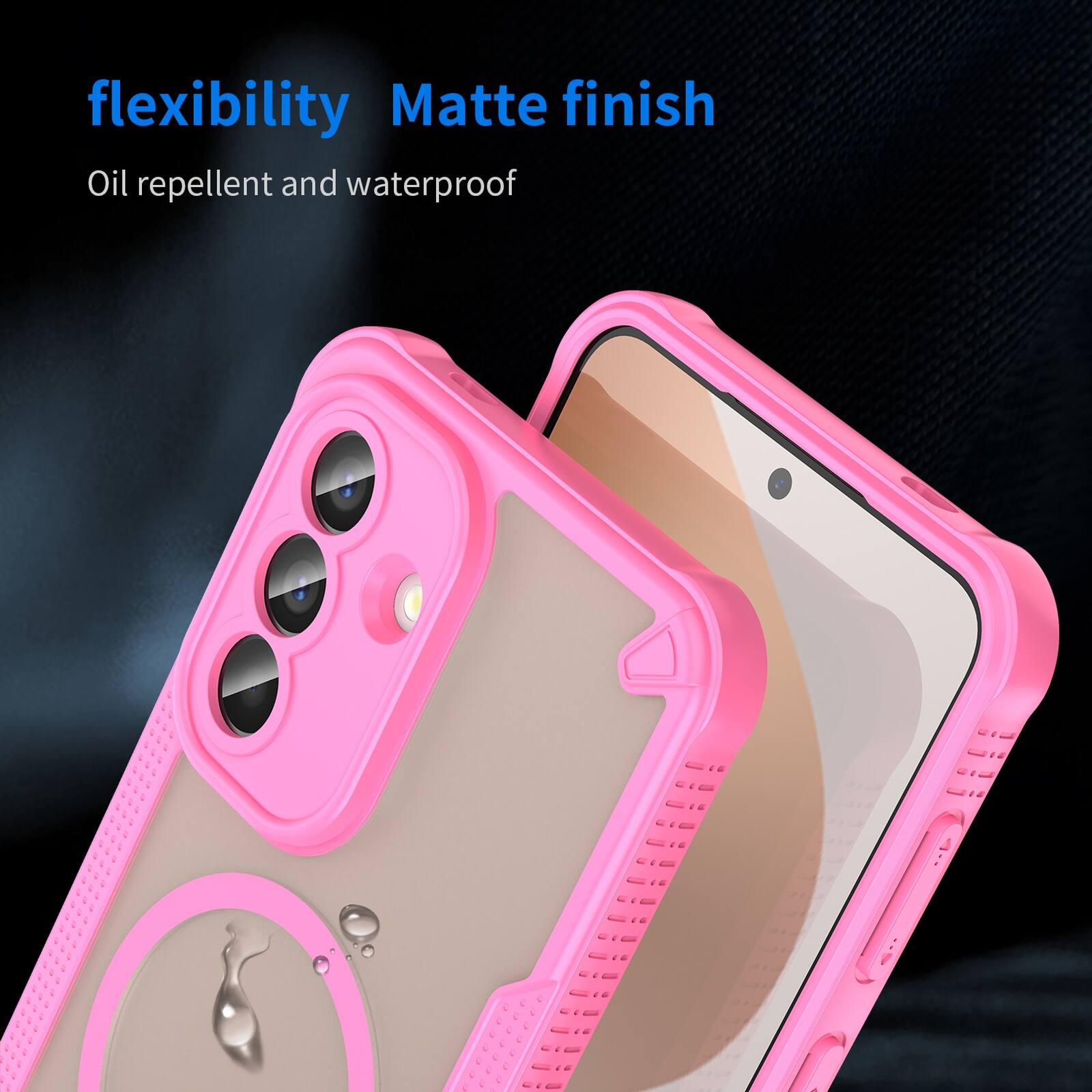 flexibility  
Matte finish  
Oil repellent and waterproof