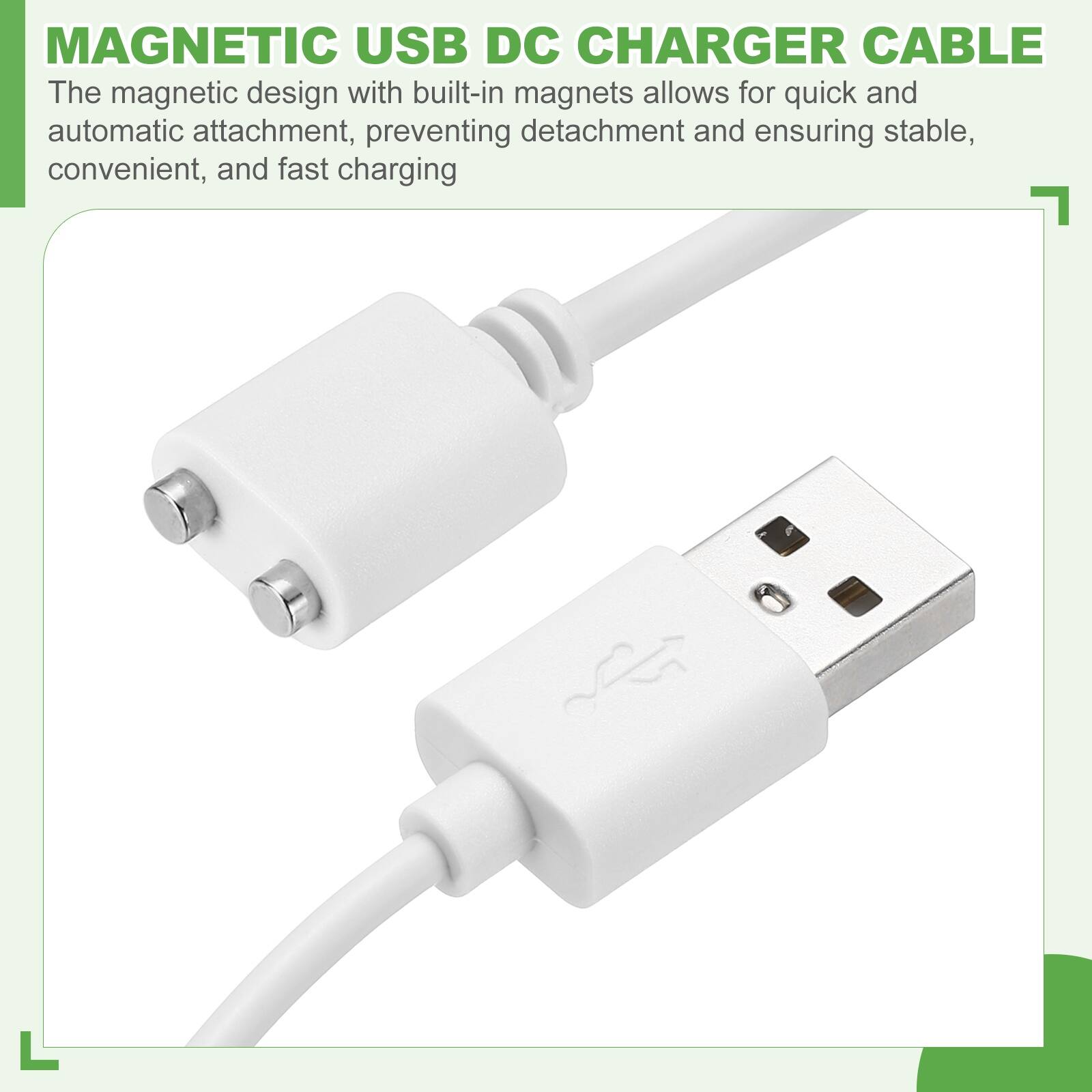 MAGNETIC USB DC CHARGER CABLE

The magnetic design with built-in magnets allows for quick and automatic attachment, preventing detachment and ensuring stable, convenient, and fast charging