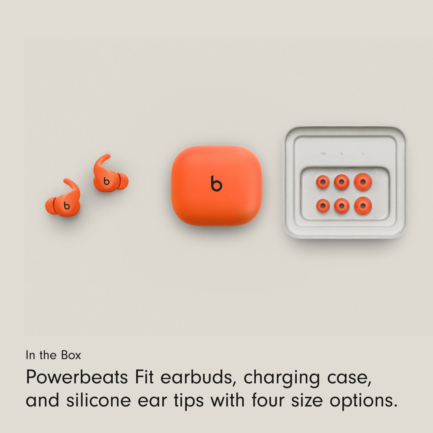 In the Box  
Powerbeats Fit earbuds, charging case, and silicone ear tips with four size options.