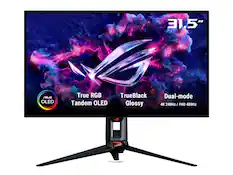 31.5"
ASUS OLED
True RGB Tandem OLED
TrueBlack Glossy
Dual-mode 4K 240Hz / FHD 480Hz