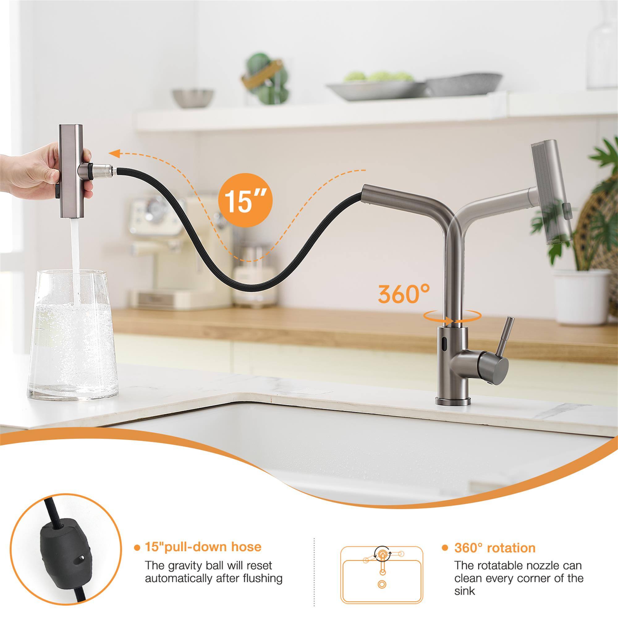 15" 360° 15" pull-down hose  
The gravity ball will reset automatically after flushing  
360° rotation  
The rotatable nozzle can clean every corner of the sink