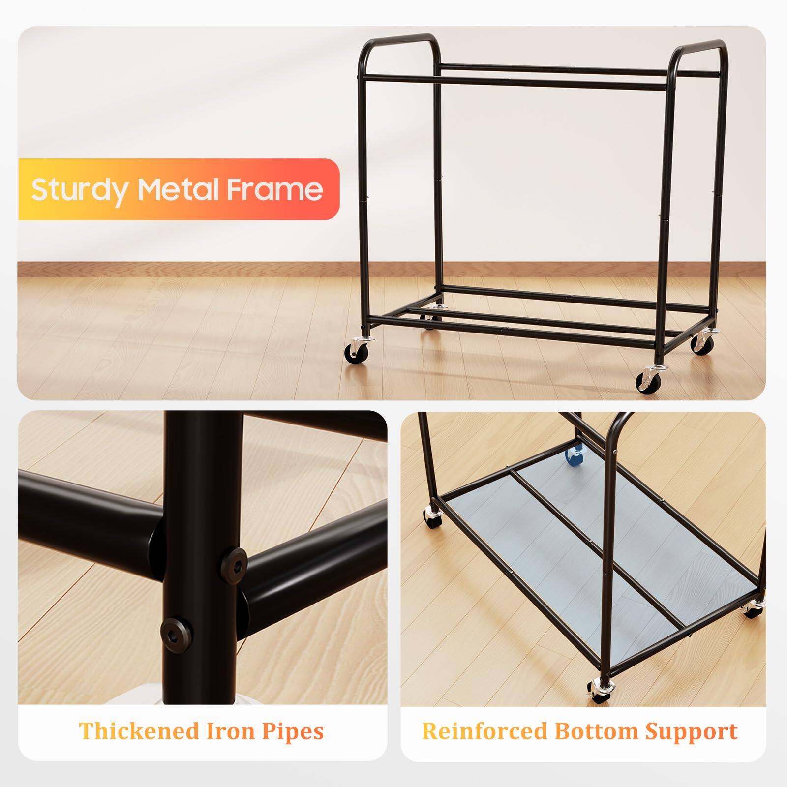 Sturdy Metal Frame  
Thickened Iron Pipes  
Reinforced Bottom Support