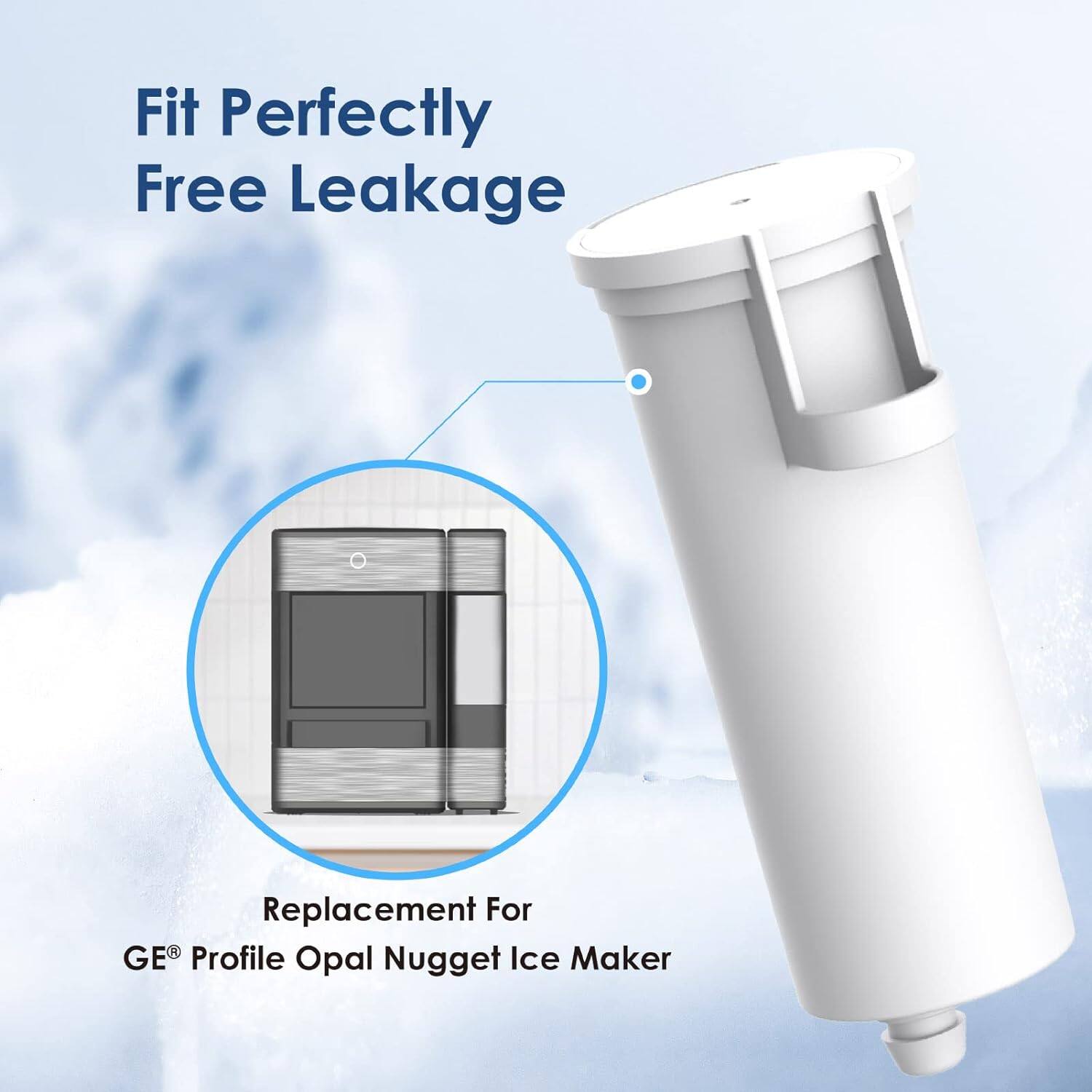 Fit Perfectly  
Free Leakage  

Replacement For  
GE® Profile Opal Nugget Ice Maker