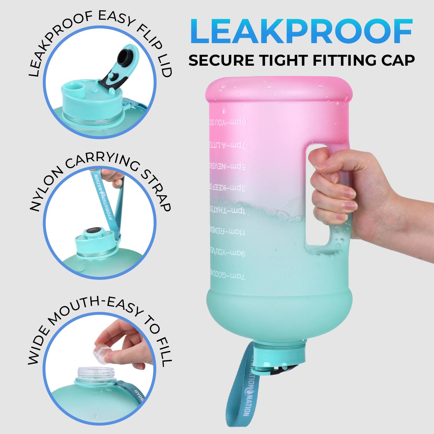 EASY LEAKPROOF FLIP LID  
LEAKPROOF SECURE TIGHT FITTING CAP  
NYLON CARRYING STRAP  
WIDE MOUTH-EASY TO FILL