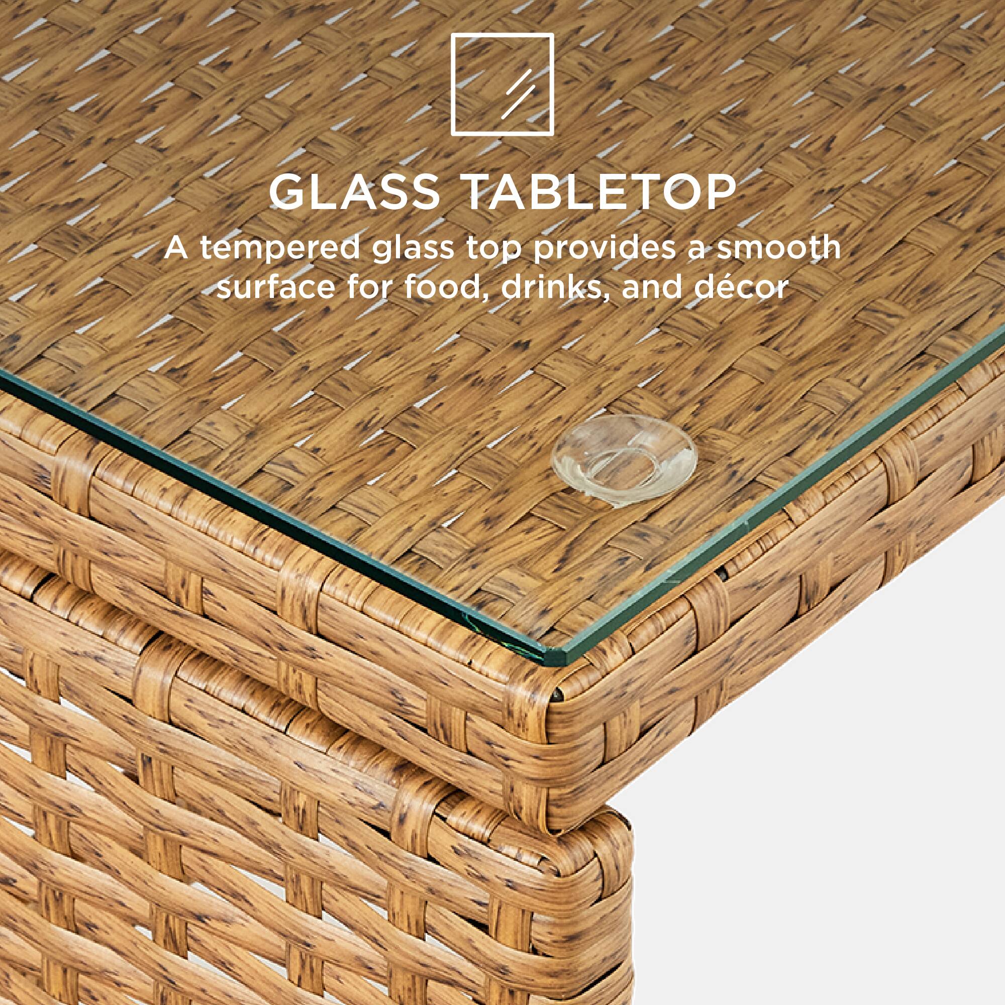 GLASS TABLETOP  
A tempered glass top provides a smooth surface for food, drinks, and décor.