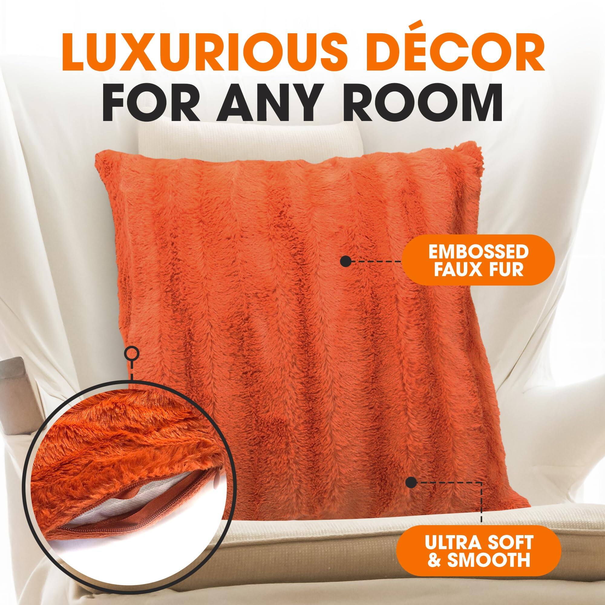 LUXURIOUS DÉCOR FOR ANY ROOM  
EMBOSSED FAUX FUR  
ULTRA SOFT & SMOOTH