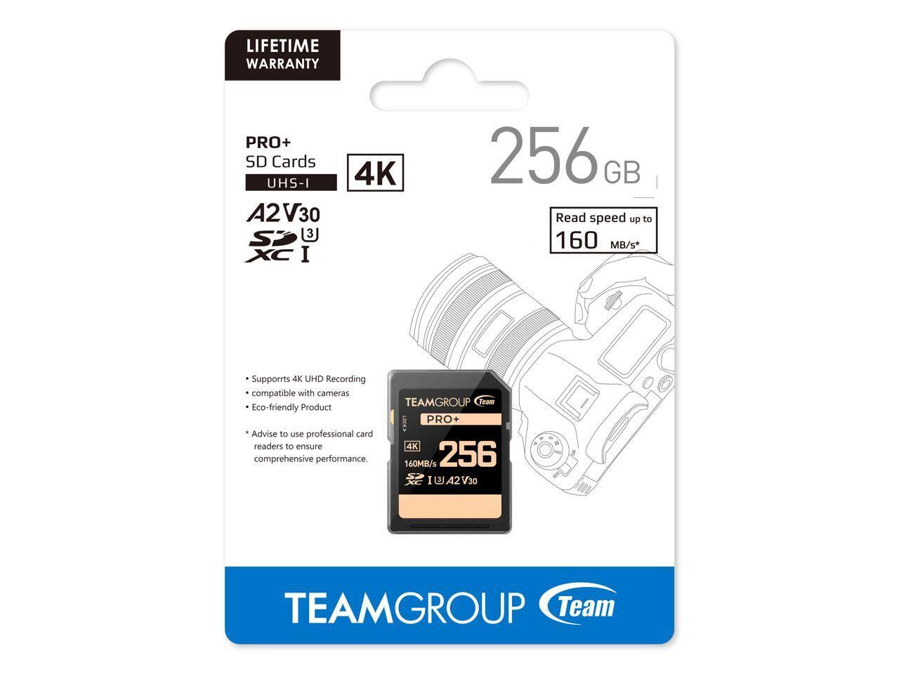 LIFETIME WARRANTY

PRO+ SD Cards UHS-I A2 V30

256 GB

4K

Read speed up to 160 MB/s*

Supports 4K UHD Recording compatible with cameras

Eco-friendly Product

Advise to use professional card readers to ensure comprehensive performance.

TEAMGROUP Team PRO+ 256GB 160MB/s UHS-I A2 V30

TEAMGROUP Team