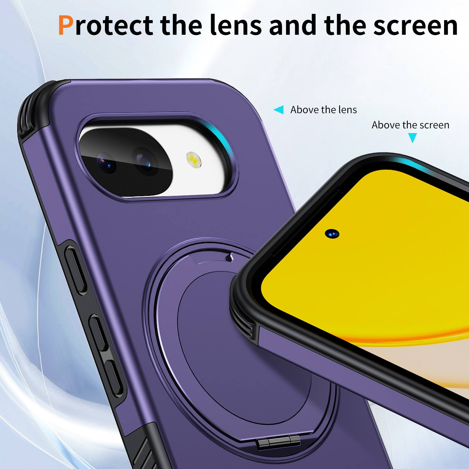 Protect the lens and the screen

Above the lens

Above the screen