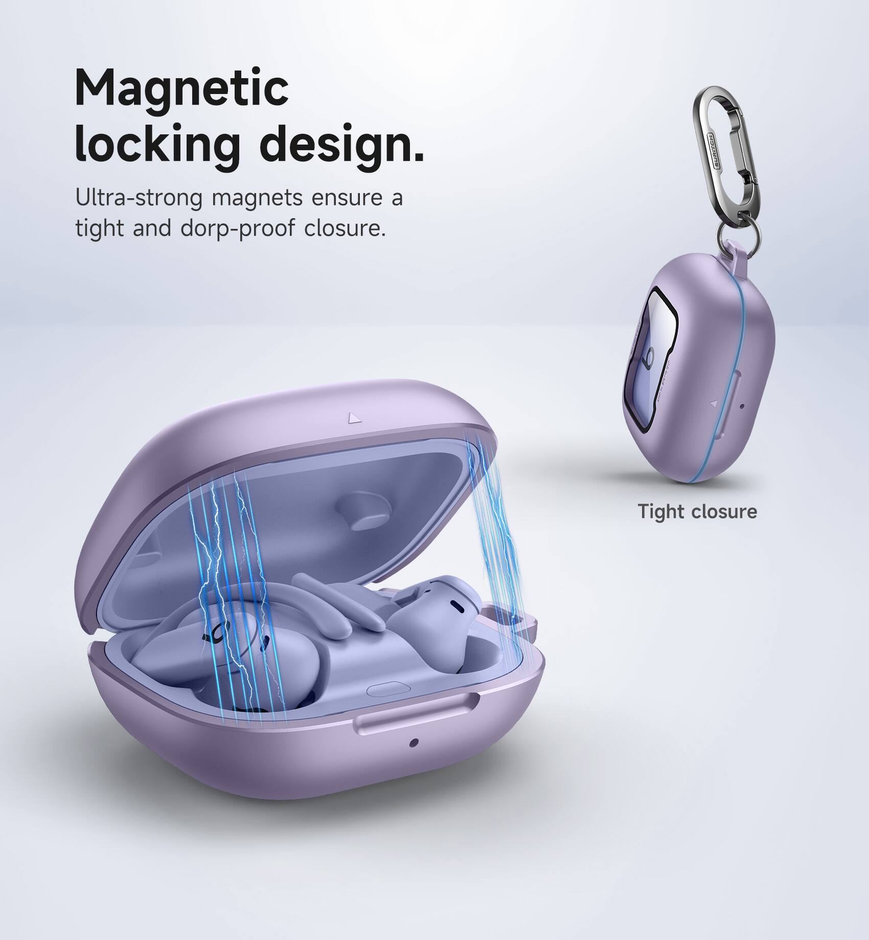 Magnetic locking design.  
Ultra-strong magnets ensure a tight and drop-proof closure.  
Tight closure