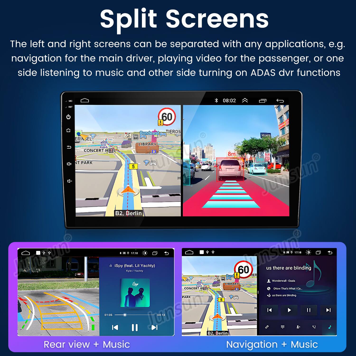 Split Screens

The left and right screens can be separated with any applications, e.g. navigation for the main driver, playing video for the passenger, or one side listening to music and other side turning on ADAS dvr functions

- Rear view + Music
- Navigation + Music