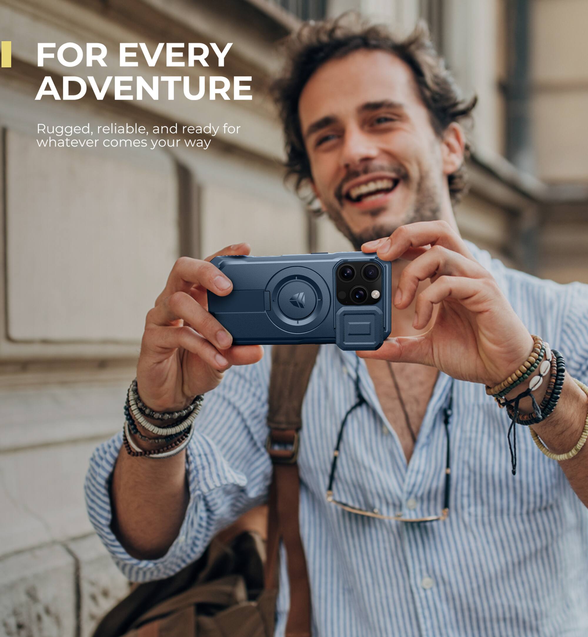 FOR EVERY ADVENTURE
Rugged, reliable, and ready for whatever comes your way