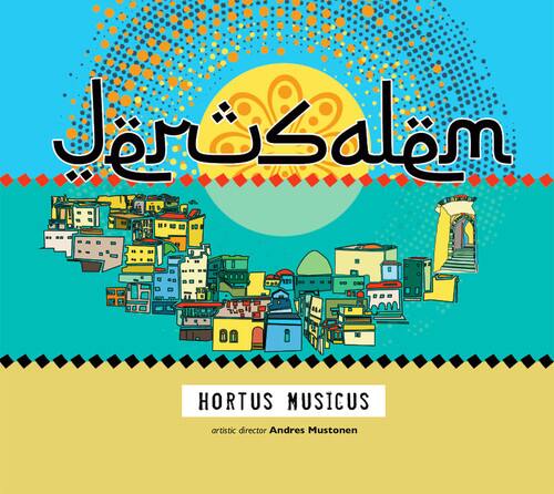 Jerusalem

HORTUS MUSICUS  
artistic director: Andres Mustonen