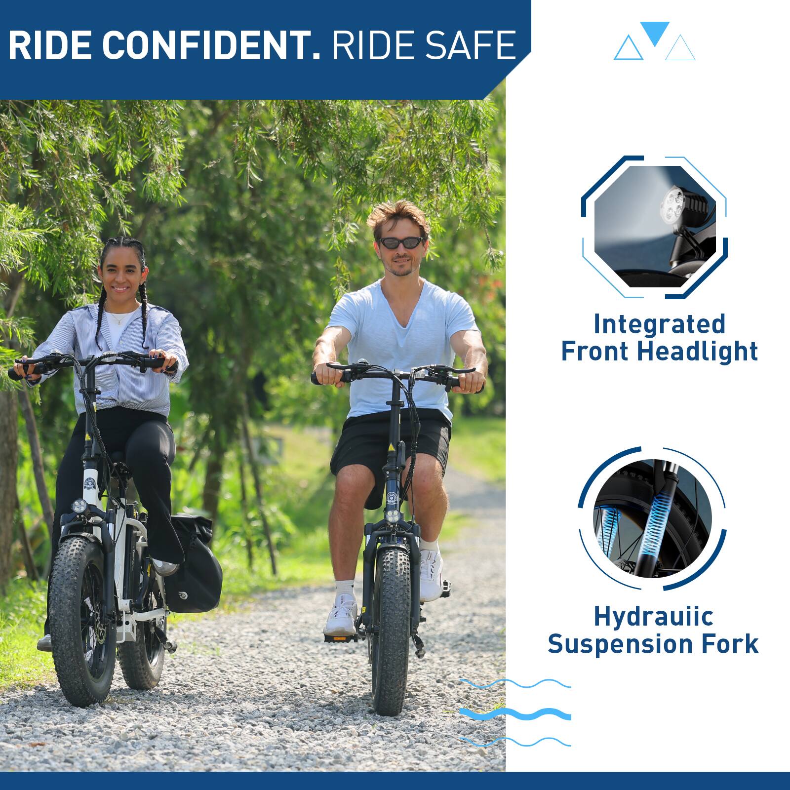 Ride confident. Ride safe. Integrated front headlight. Hydraulic suspension fork.