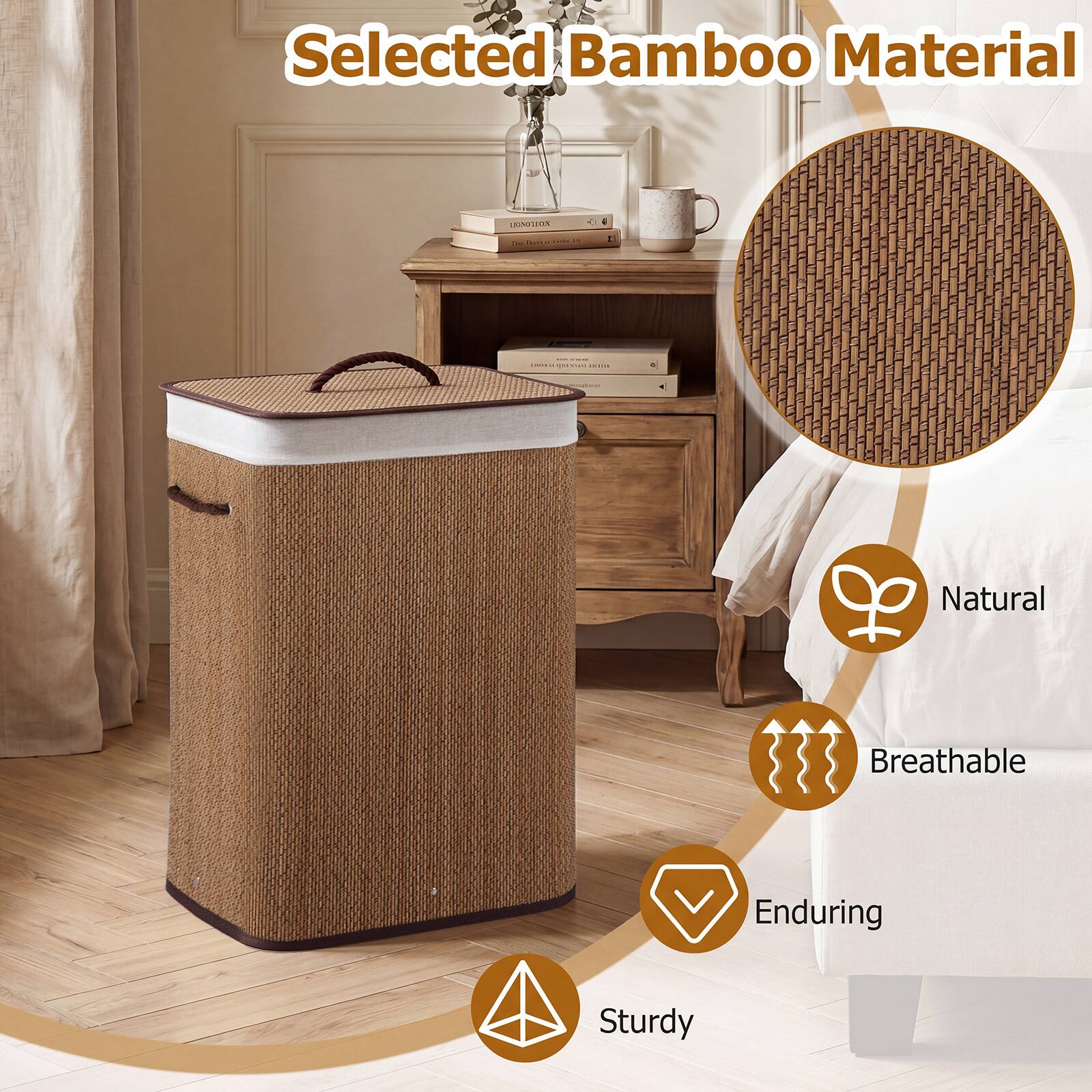 Selected Bamboo Material

- Natural
- Breathable
- Enduring
- Sturdy