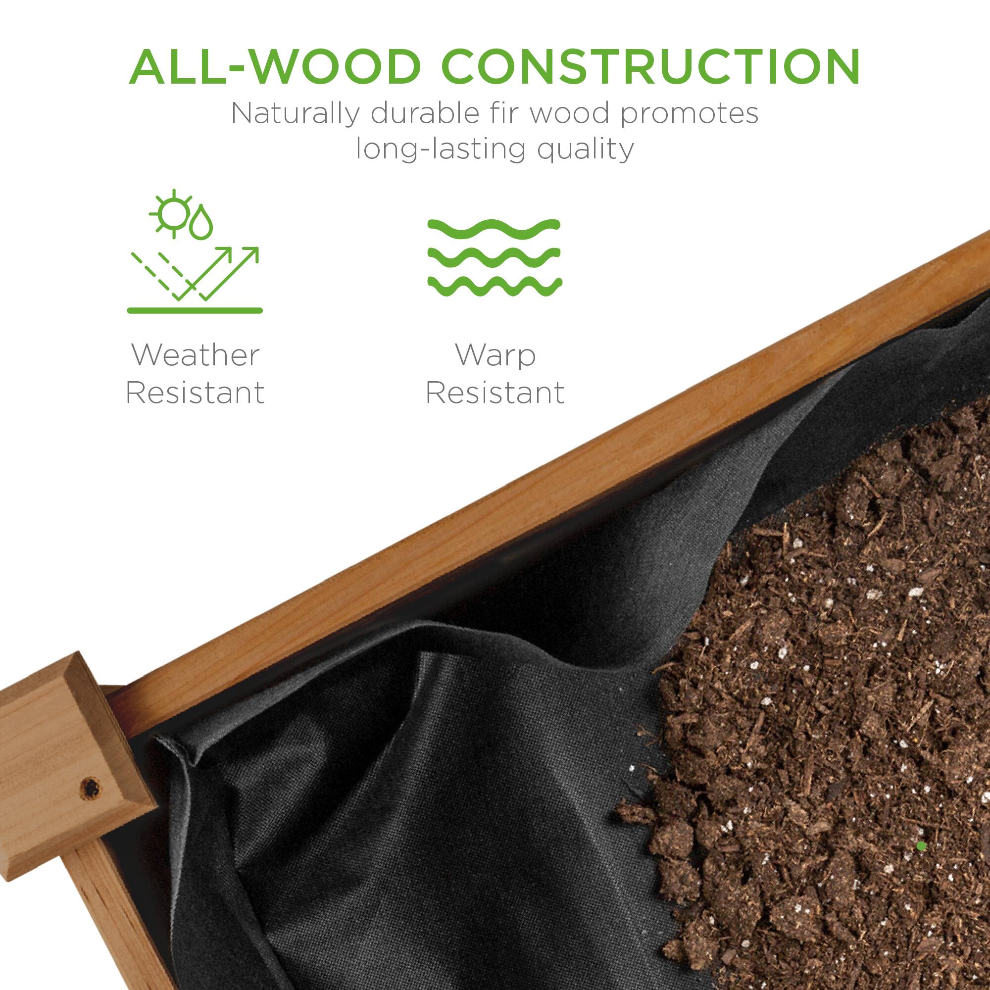 ALL-WOOD CONSTRUCTION  
Naturally durable fir wood promotes long-lasting quality  

Weather Resistant  
Warp Resistant