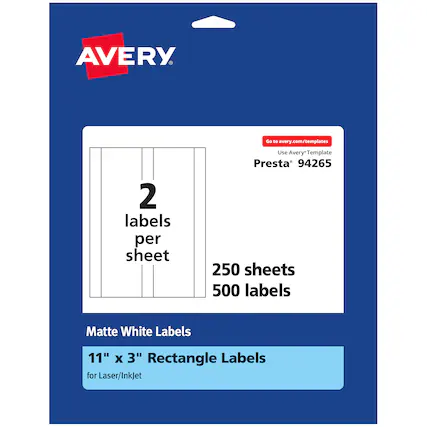AVERY
Go to avery.com/templates
2 labels per sheet
Use Avery Template
Presta 94265
250 sheets
500 labels
Matte White Labels
11" x 3" Rectangle Labels for Laser/InkJet