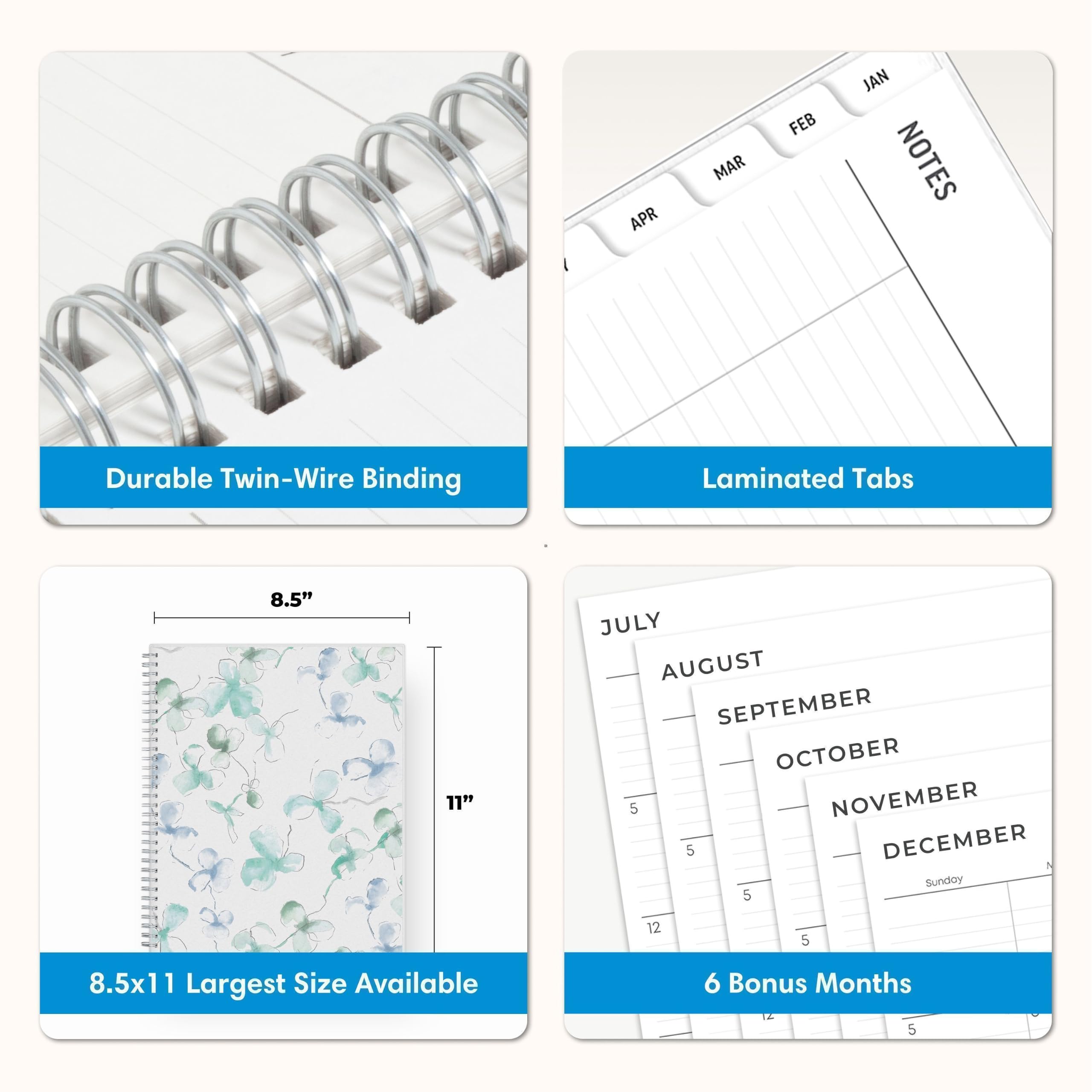- Durable Twin-Wire Binding
- Laminated Tabs
- 8.5" x 11" Largest Size Available
- 6 Bonus Months

JAN
FEB
MAR
APR
JULY
AUGUST
SEPTEMBER
OCTOBER
NOVEMBER
DECEMBER

NOTES

0 - 33 SED