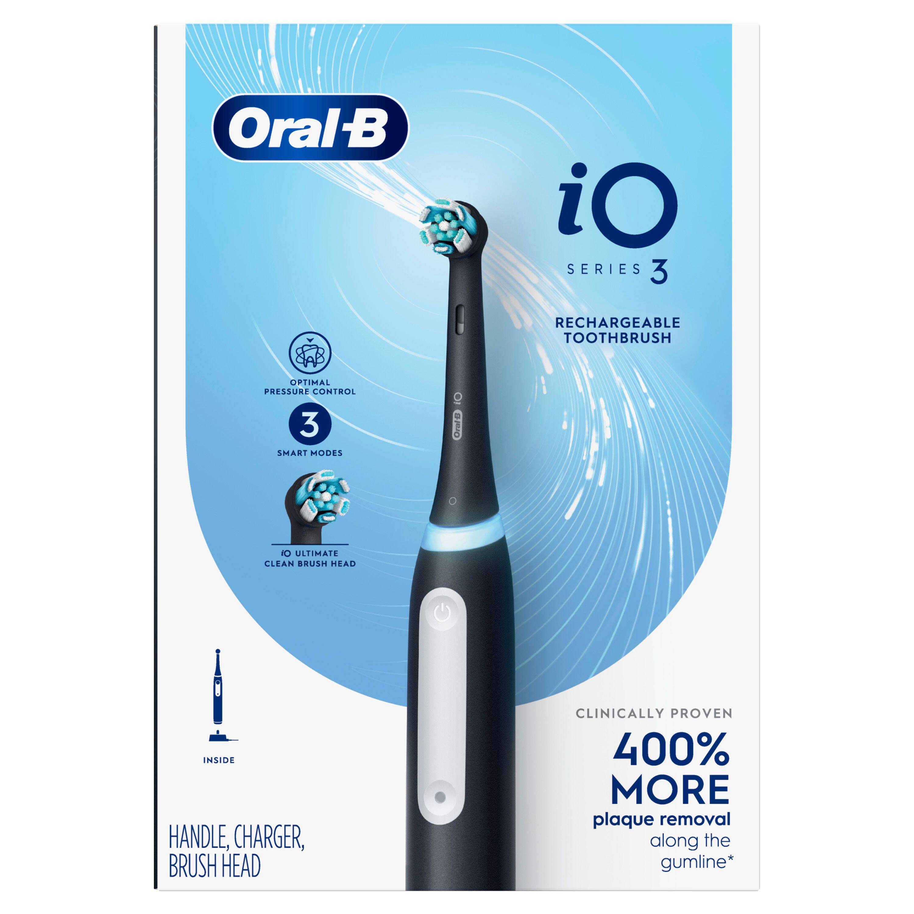 Oral-B iO SERIES 3 RECHARGEABLE TOOTHBRUSH  
OPTIMAL PRESSURE CONTROL  
3 SMART MODES  
iO ULTIMATE CLEAN BRUSH HEAD  
INSIDE HANDLE, CHARGER, BRUSH HEAD  
CLINICALLY PROVEN 400% MORE plaque removal along the gumline*