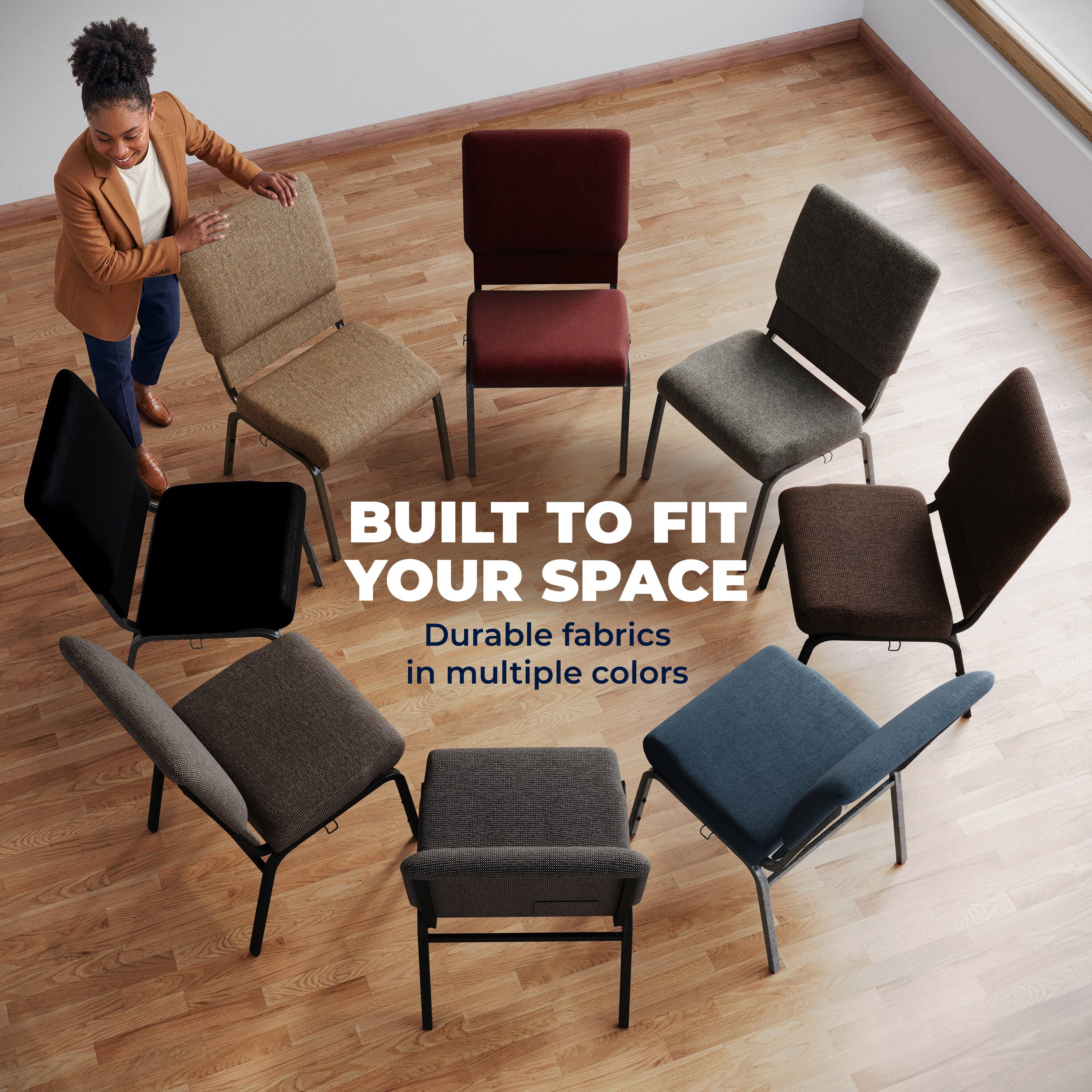 BUILT TO FIT YOUR SPACE  
Durable fabrics in multiple colors