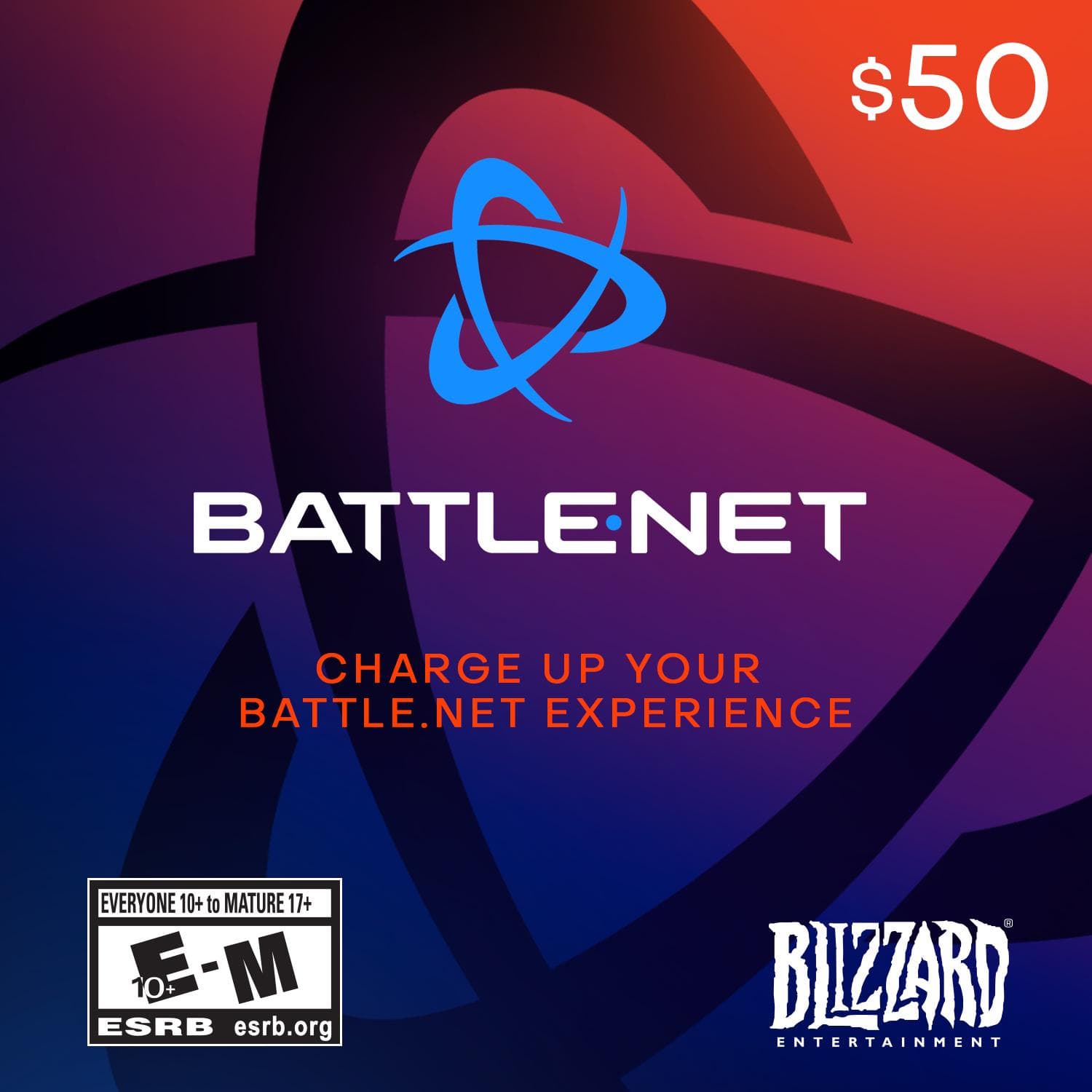 $50 BATTLENET CHARGE UP YOUR BATTLE.NET EXPERIENCE EVERYONE 10+ TO MATURE 17+ -M 10+ ESRB esrb.org BLIZZARD ENTERTAINMENT