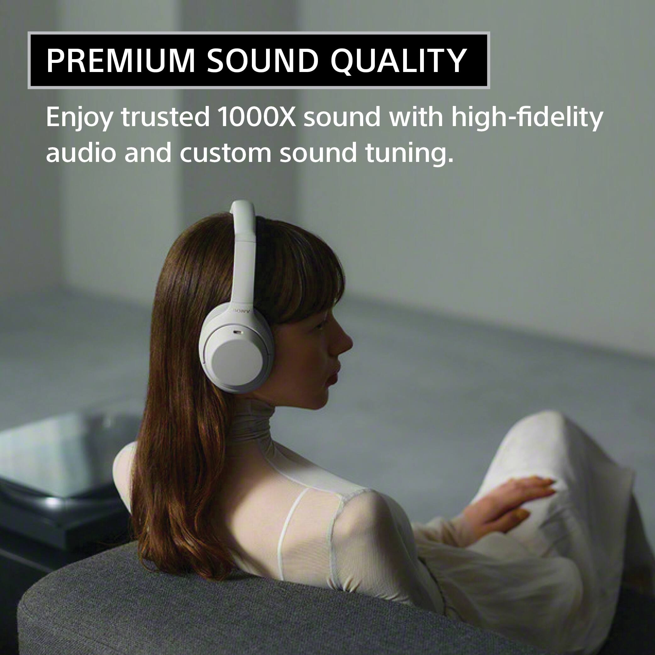 PREMIUM SOUND QUALITY

Enjoy trusted 1000X sound with high-fidelity audio and custom sound tuning.