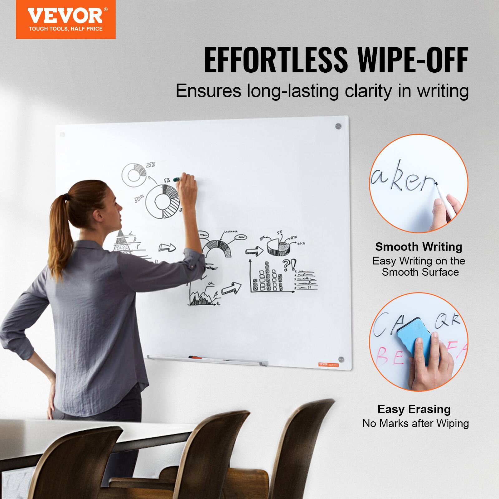 VEVOR  
TOUGH TOOLS, HALF PRICE  

EFFORTLESS WIPE-OFF  
Ensures long-lasting clarity in writing  

Smooth Writing  
Easy Writing on the Smooth Surface  

Easy Erasing  
No Marks after Wiping