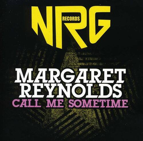 NRG RECORDS  
MARGARET REYNOLDS  
CALL ME SOMETIME