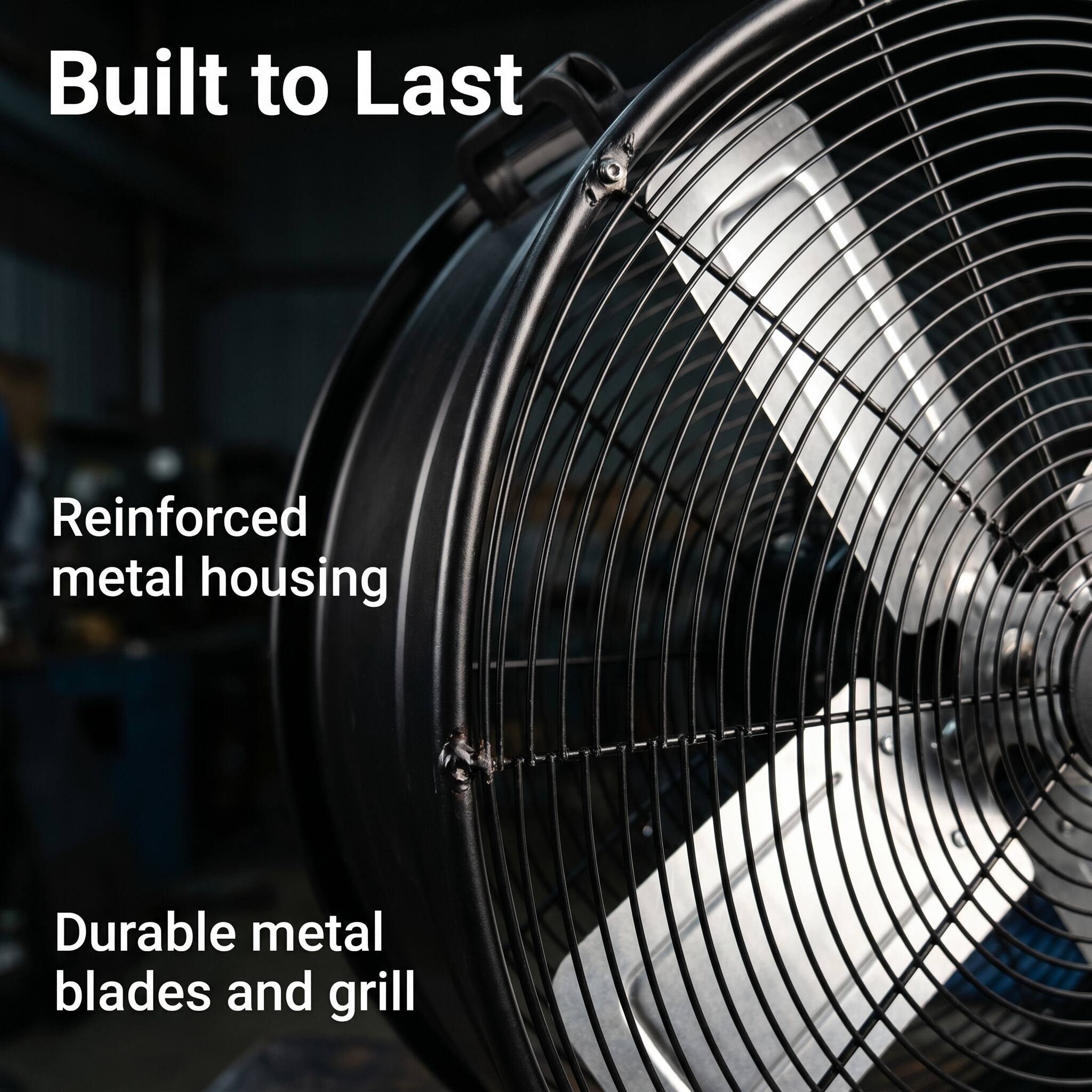 Built to Last  
Reinforced metal housing  
Durable metal blades and grill