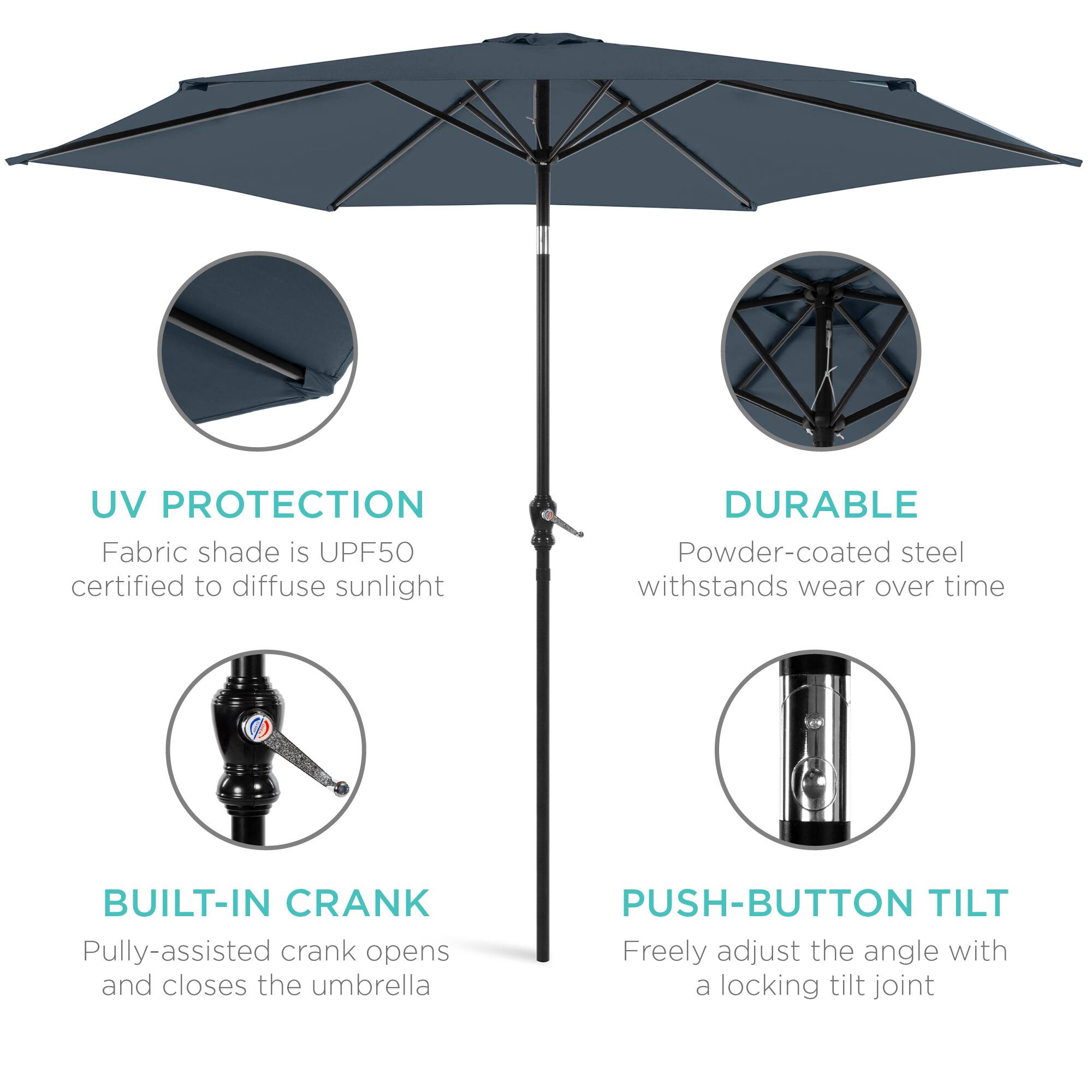 UV Protection: Fabric shade is UPF50 certified to diffuse sunlight.  
Durable: Powder-coated steel withstands wear over time.  
Built-in Crank: Pulley-assisted crank opens and closes the umbrella.  
Push-button Tilt: Freely adjust the angle with a locking tilt joint.