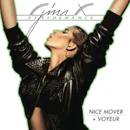 Gina X Performance - Nice Mover + Voyeur - VINYL LP