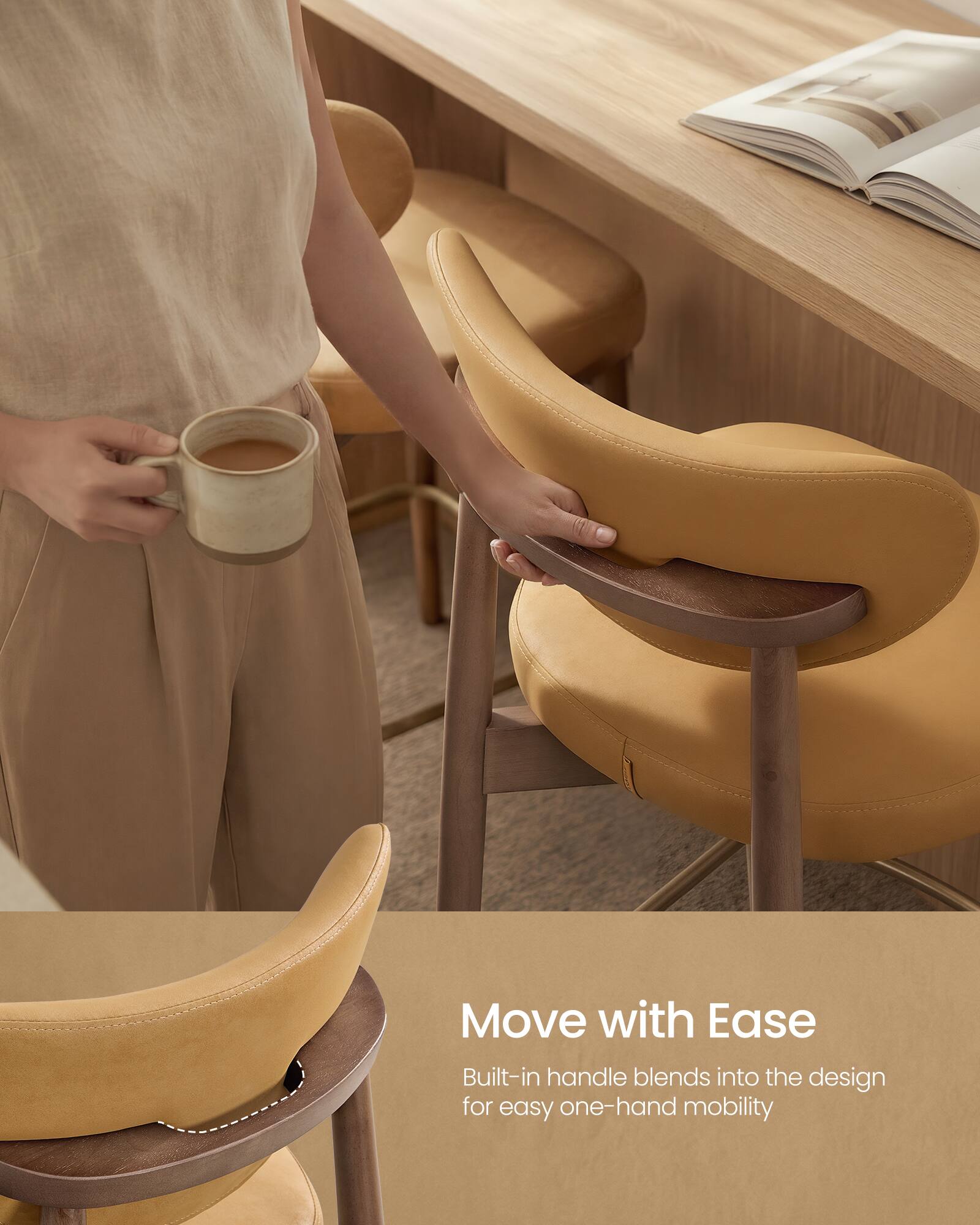 Move with Ease  
Built-in handle blends into the design for easy one-hand mobility