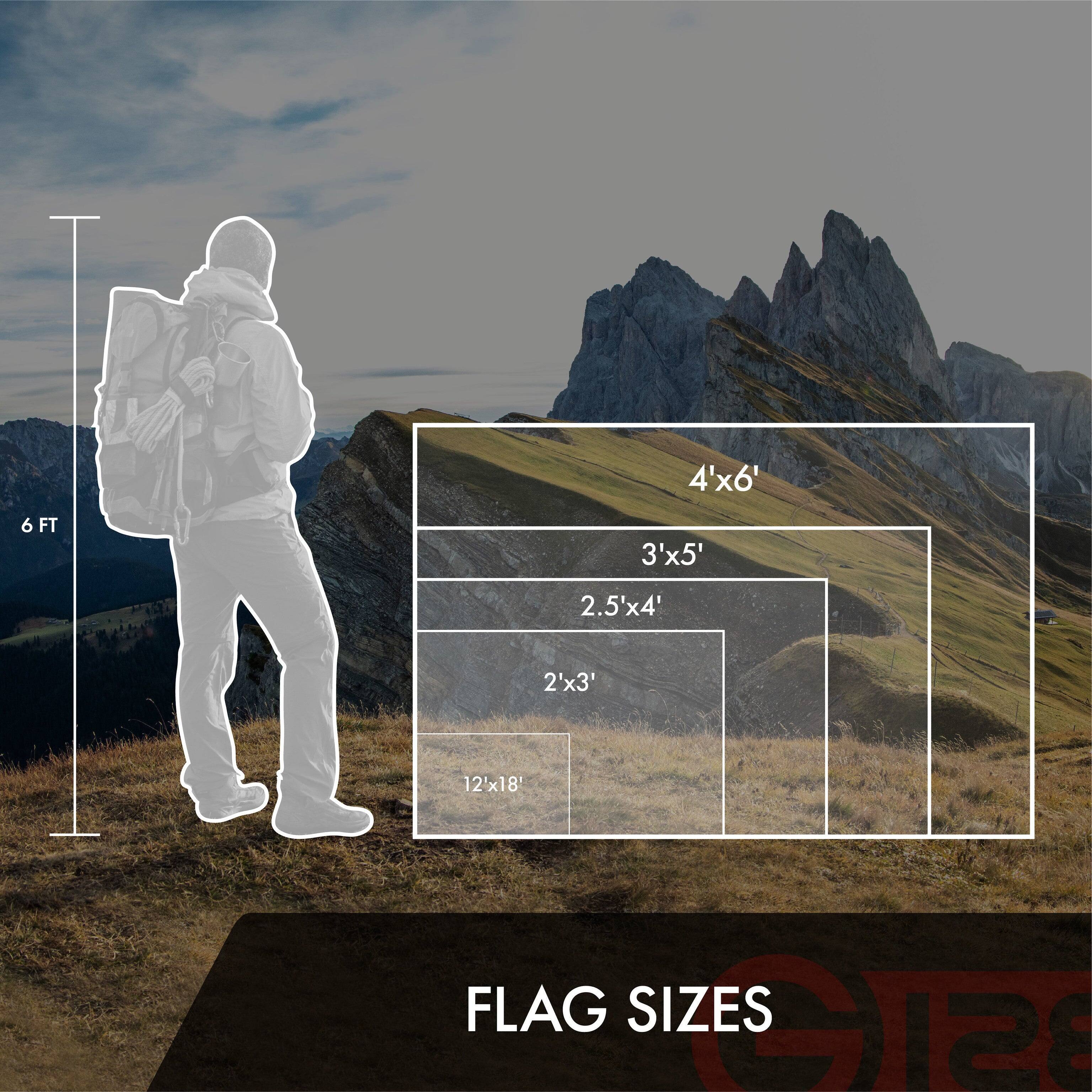 4'x6'  
6 FT  
3'x5'  
2.5'x4'  
2'x3'  
12'x18'  

FLAG SIZES