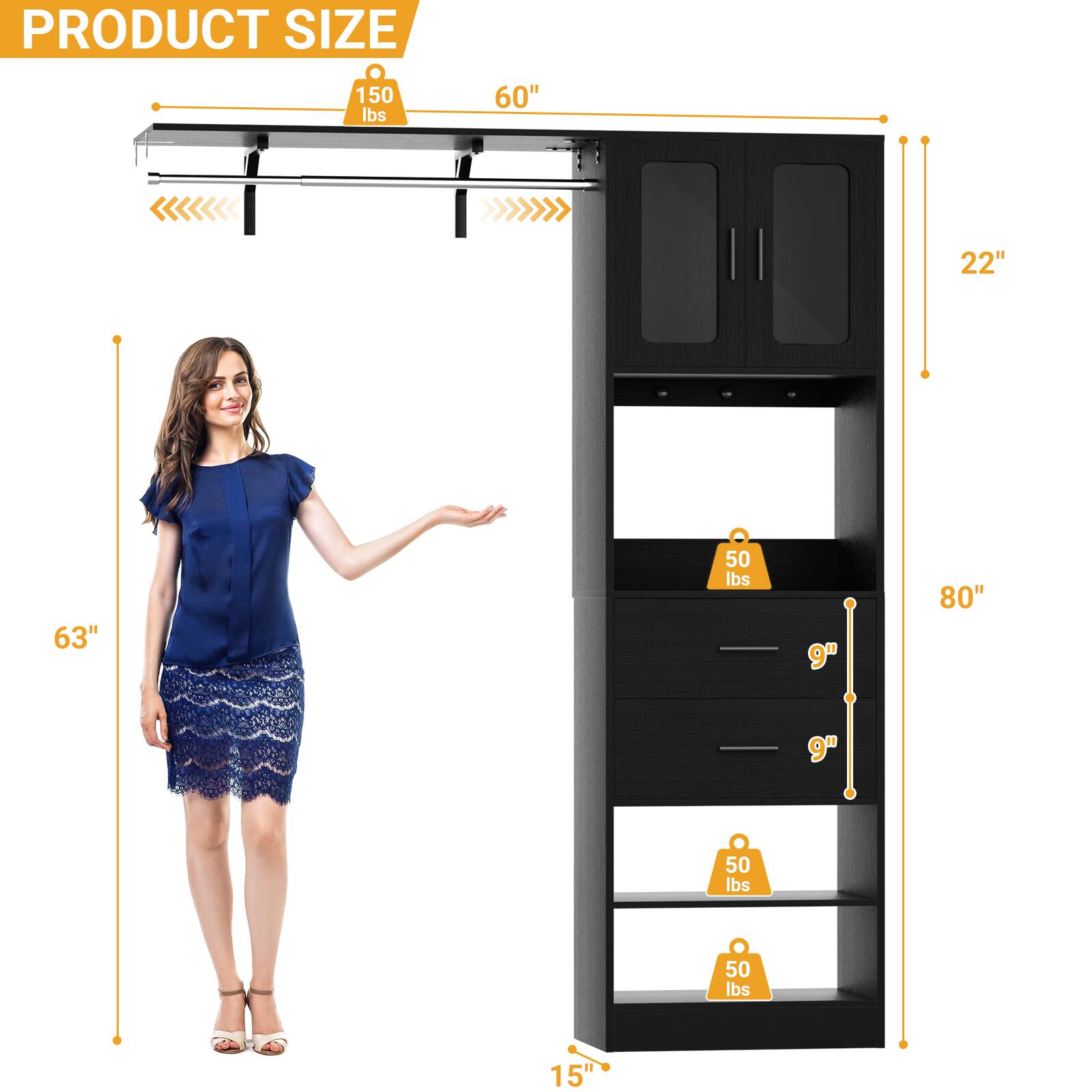 PRODUCT SIZE

- 150 lbs
- 60"
- 22"
- 63"
- 50 lbs
- 9"
- 80"
- 9"
- 50 lbs
- 50 lbs
- 15"
