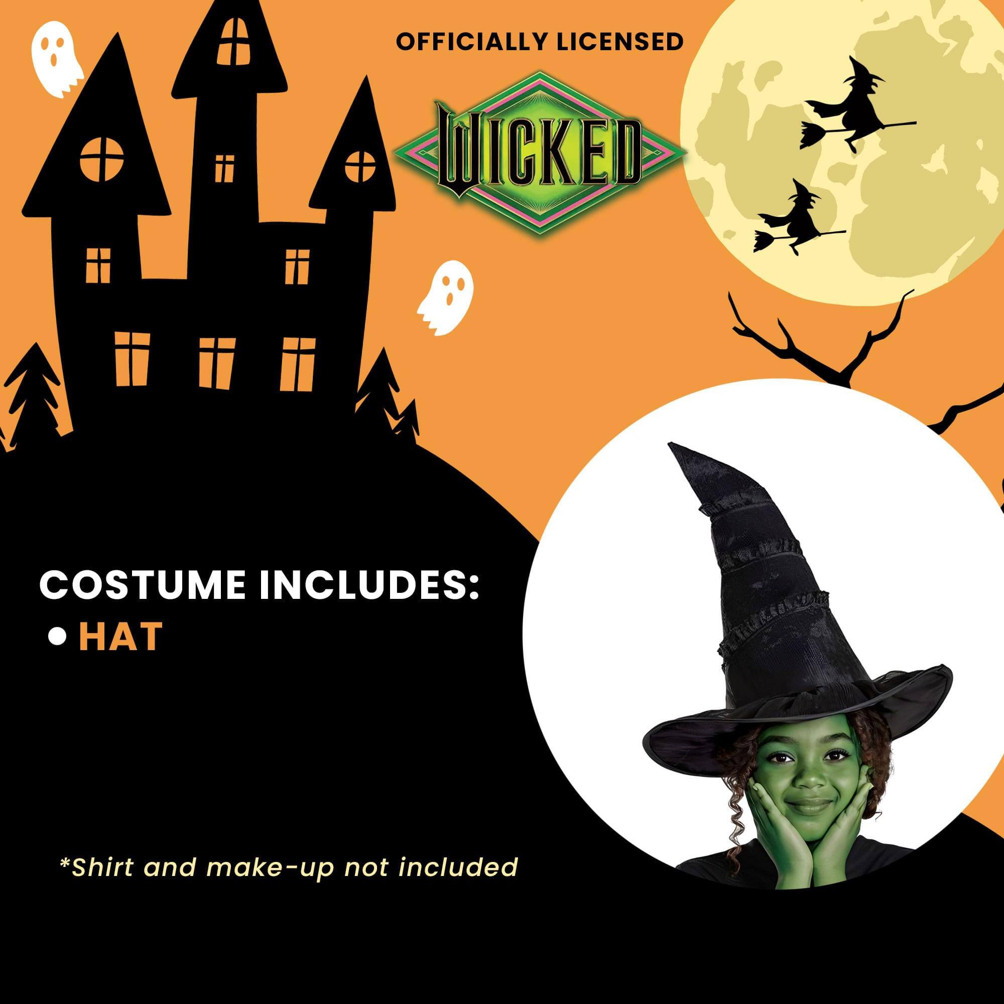 OFFICIALLY LICENSED  
WICKED  

COSTUME INCLUDES:  
• HAT  

*Shirt and make-up not included