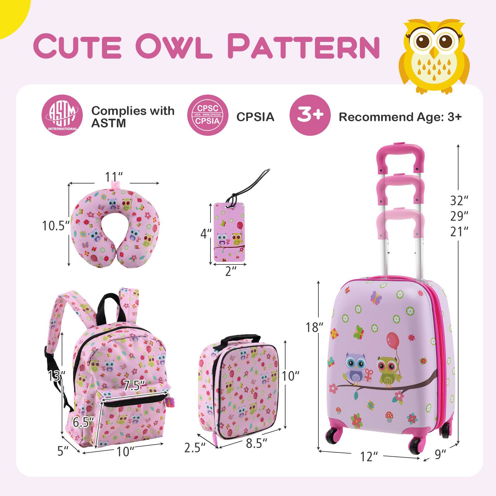 CUTE OWL PATTERN

Complies with ASTM

CPSIA

Recommend Age: 3+

10.5" 11" 4" D 32" 29" 21" 2" 18" 13" 7.5" 10" 6.5" 5" 10" 2.5" 8.5" 12" 9"