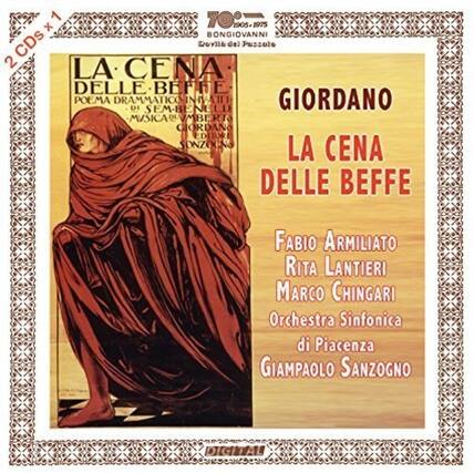 Sure, here is the corrected and grouped text:
---
**La Cena delle Beffe**
Poema Drammatico in Un Atto
Musiche di Umberto Giordano
Edizione Sonzogno
**Giordano**
**La Cena delle Beffe**
**Fabio Armiliato**
**Rita Lantieri**
**Marco Chingari**
Orchestra Sinfonica di Piacenza
**Giampaolo Sanzogno**
**2 CDs**
**1905-1975**
**CDs x1**
**Do Bongiovanni**
**el Passote**
**2 LA CENA DELLE BEFFE**
**FABIO ARMILIATO**
**RITA LANTIERI**
**MARCO CHINGARI**
**Orchestra Sinfonica di Piacenza**
**GIAMPAOLO SANZOGNO**
**70**
**BONGIOVANNI**
**el Passote**
**1905-1975**
**CDs x1**
**Do BONGIOVANNI**
**el Passote**
**2 LA CENA DELLE BEFFE**
**FABIO ARMILIATO**
**RITA LANTIERI**
**MARCO CHINGARI**
**Orchestra Sinfonica di Piacenza**
**GIAMPAOLO SANZOGNO**
---
This text is organized to reflect the information from the image accurately.